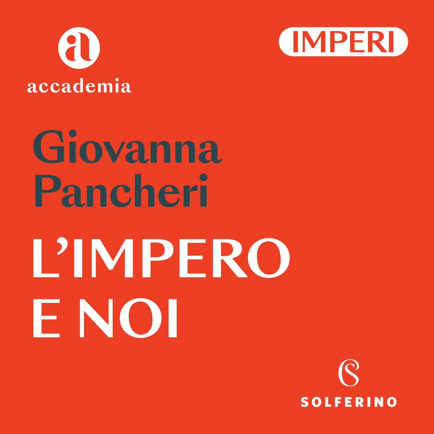 L’impero e noi. Breve storia della politica estera americana - Giovanna Pancheri