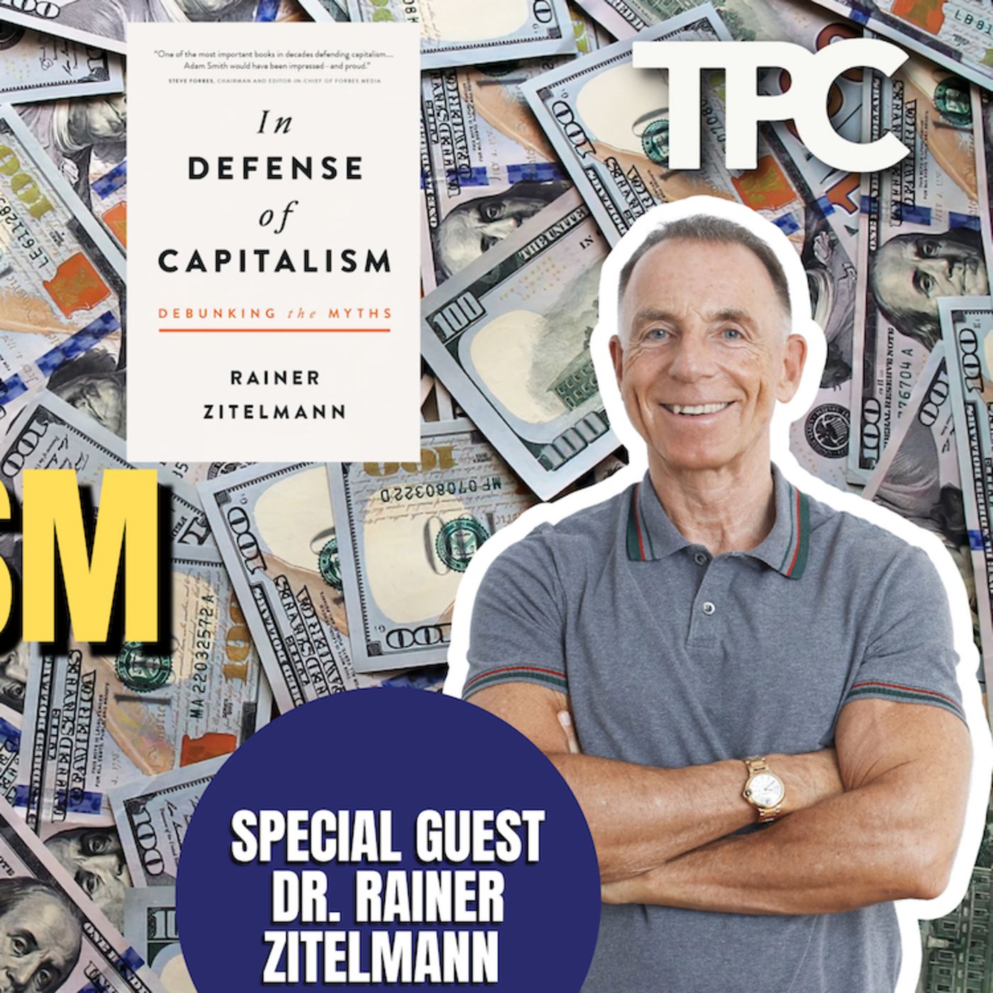 In Defense of Capitalism | Dr. Rainer Zitelmann (TPC #1,156)