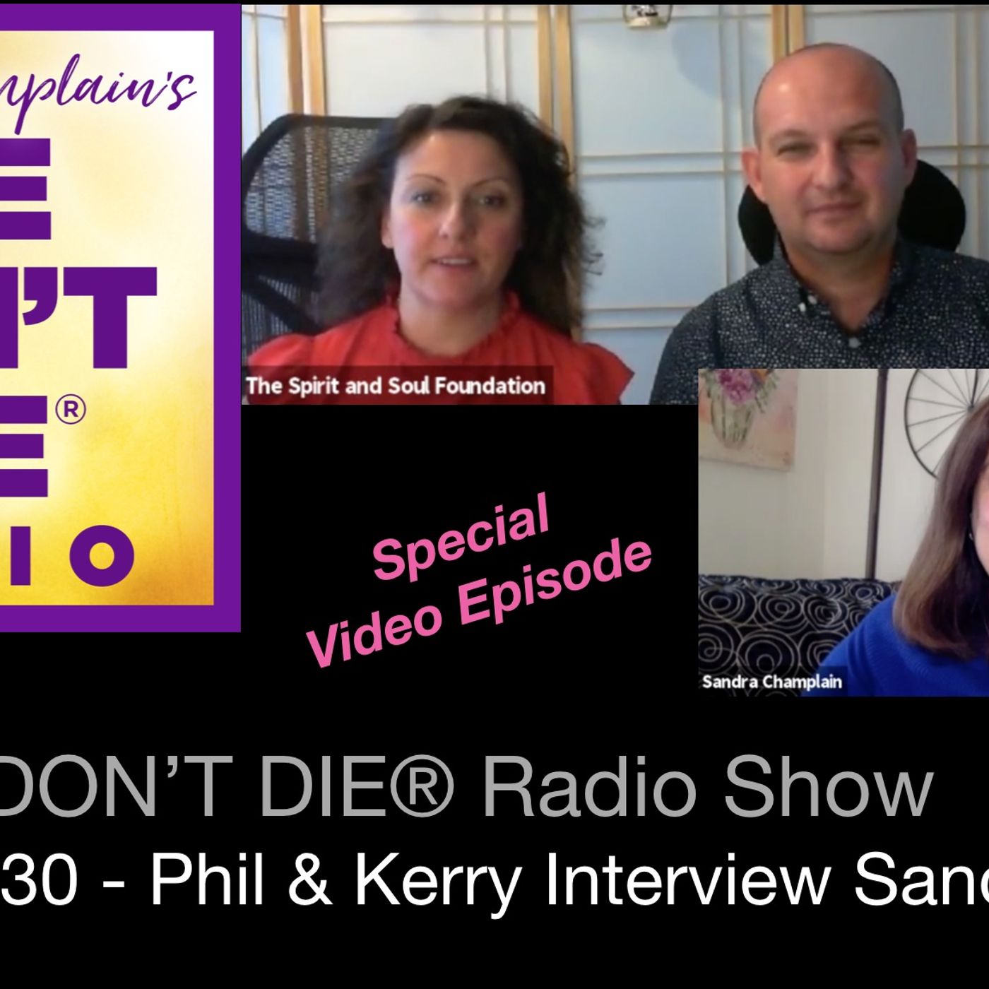 330 Kerry & Phil Interview Sandra - Author and 5 Year Host of We Don't Die Radio