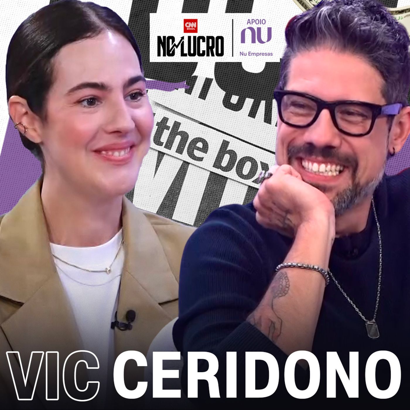Vic Ceridono (Vic Beauté) | No Lucro CNN #114 Vic Ceridono (Vic Beauté) | No Lucro CNN #114