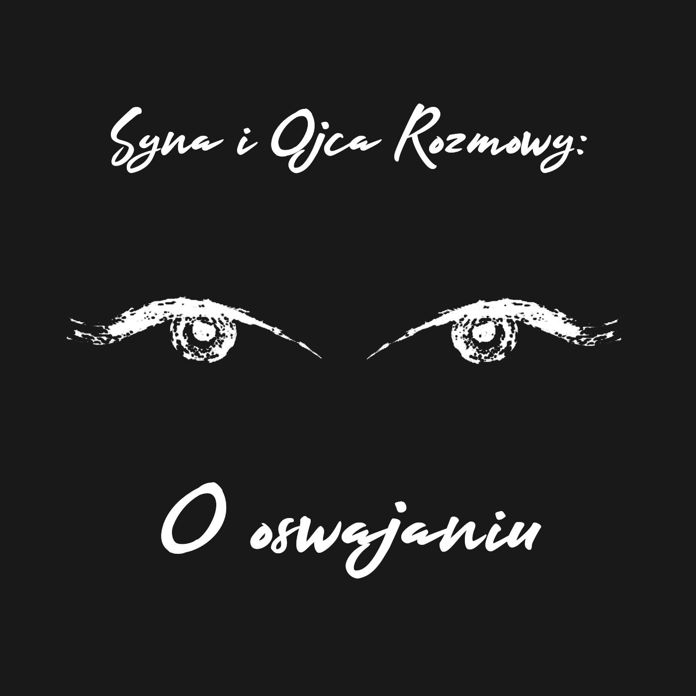 Syna i Ojca Rozmowy
