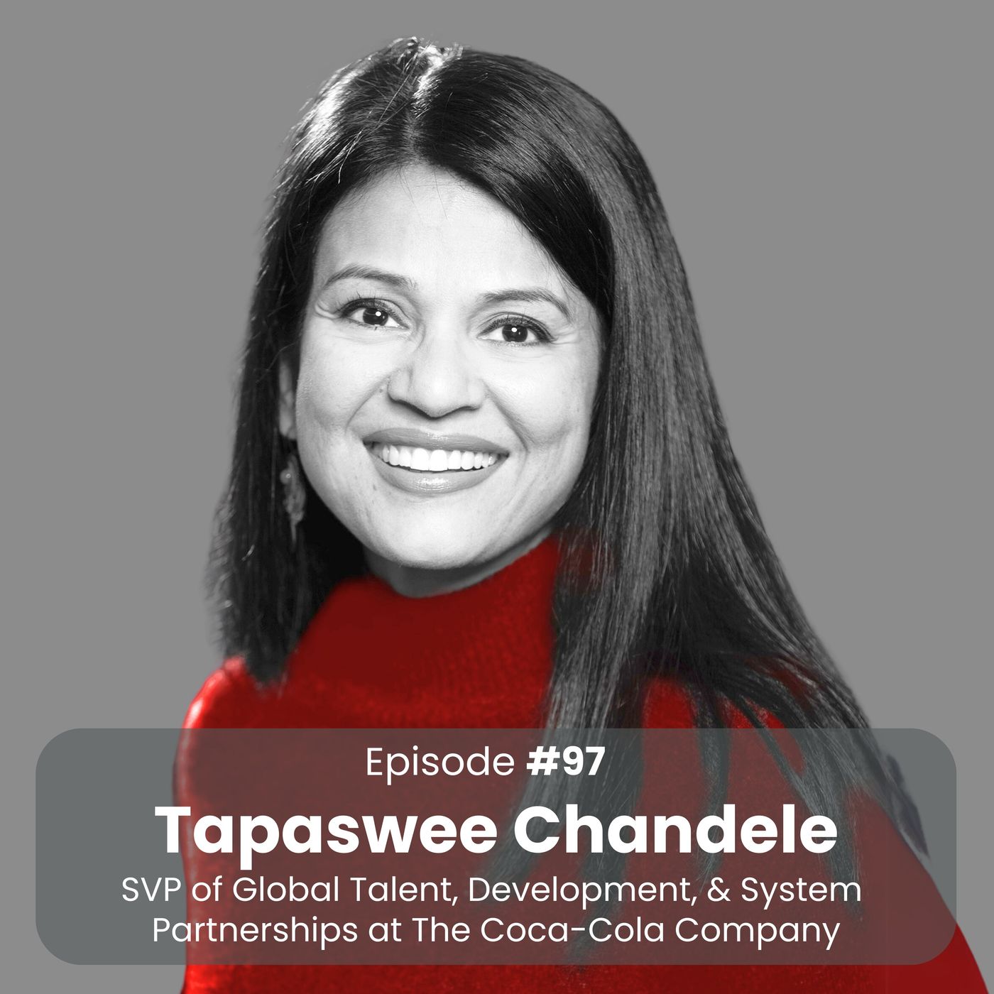 Simplifying Leadership: Coca-Cola’s Approach to Manager Effectiveness with Tapaswee Chandele - podcast episode cover