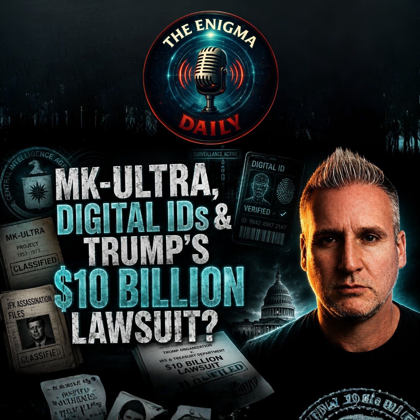 MK-Ultra, Digital IDs & Trump’s $10 BILLION lawsuit? — The Enigma Daily cover