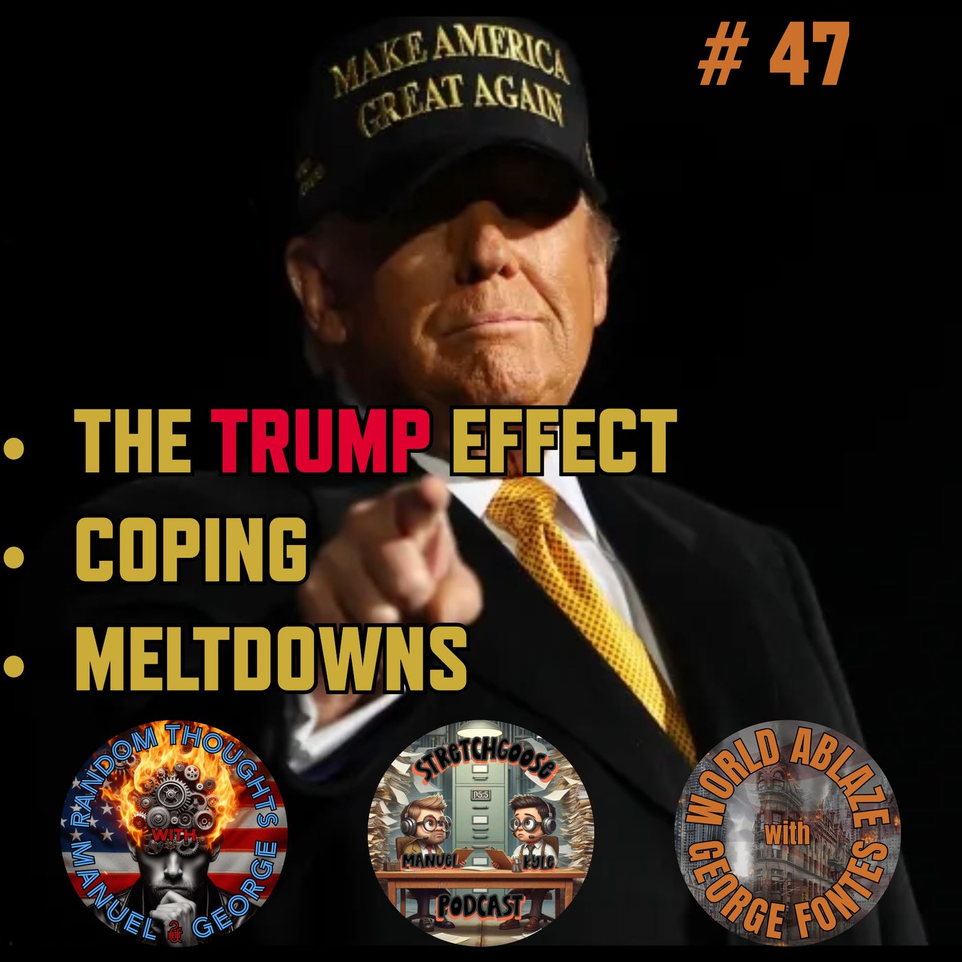 47 - THE TRUMP EFFECT, COPING, AND MELTDOWNS