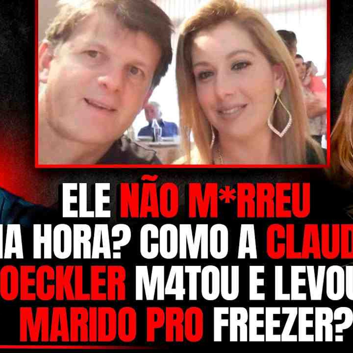 ELE ESCOLHIA ONDE BATER NA ESPOSA PARA AS MARCAS NÃO APARECEREM - CASO CLAUDIA HOECKLER