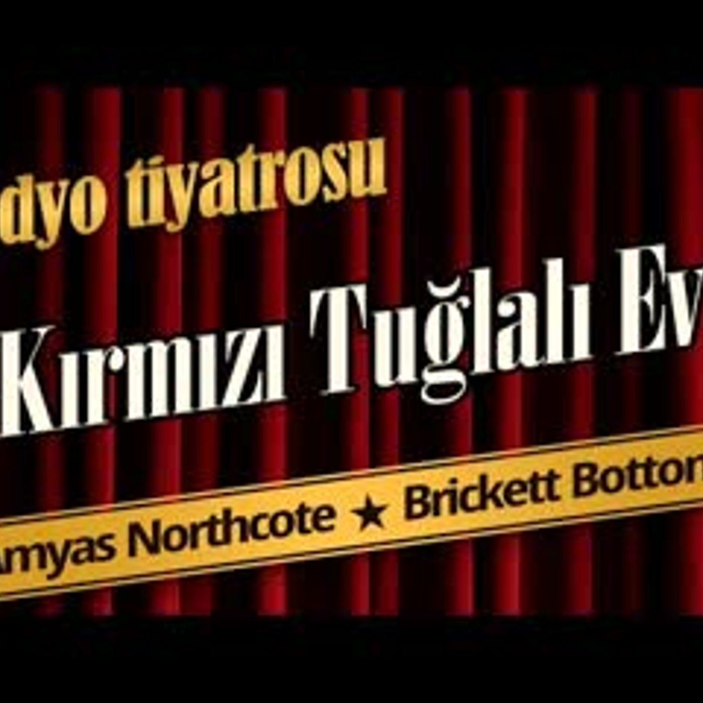 Kırmızı Tuğlalı Ev - Radyo Tiyatrosu Dinle