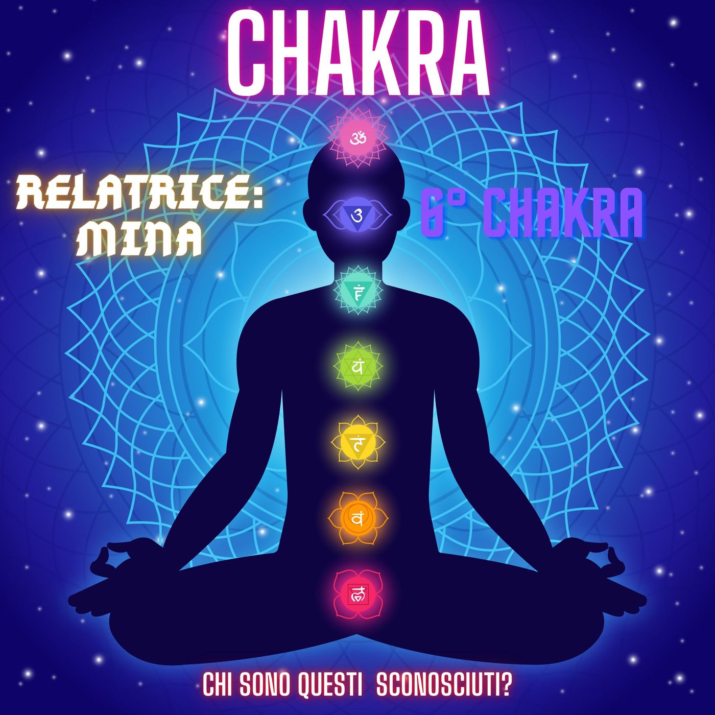 Chakra chi sono questi sconosciuti_ 6° chakra Chakra chi sono questi sconosciuti_ 6° chakra