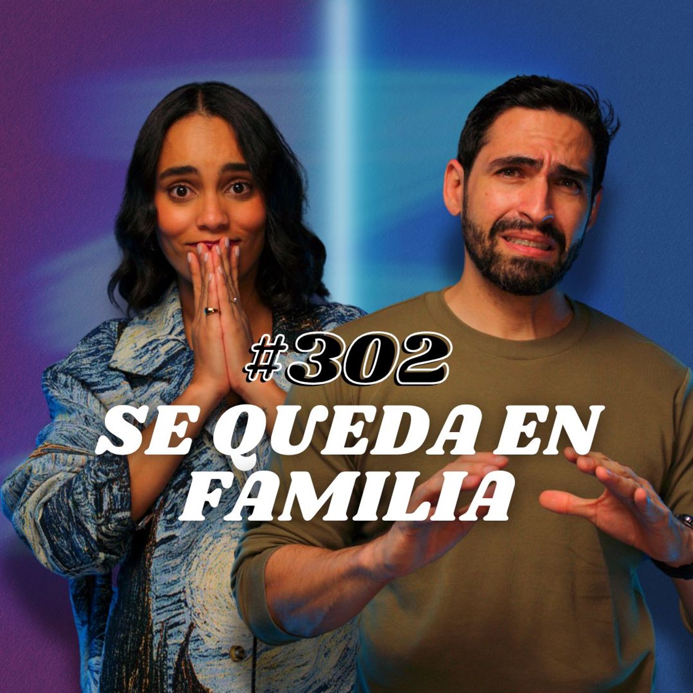 #302 Se queda en familia
