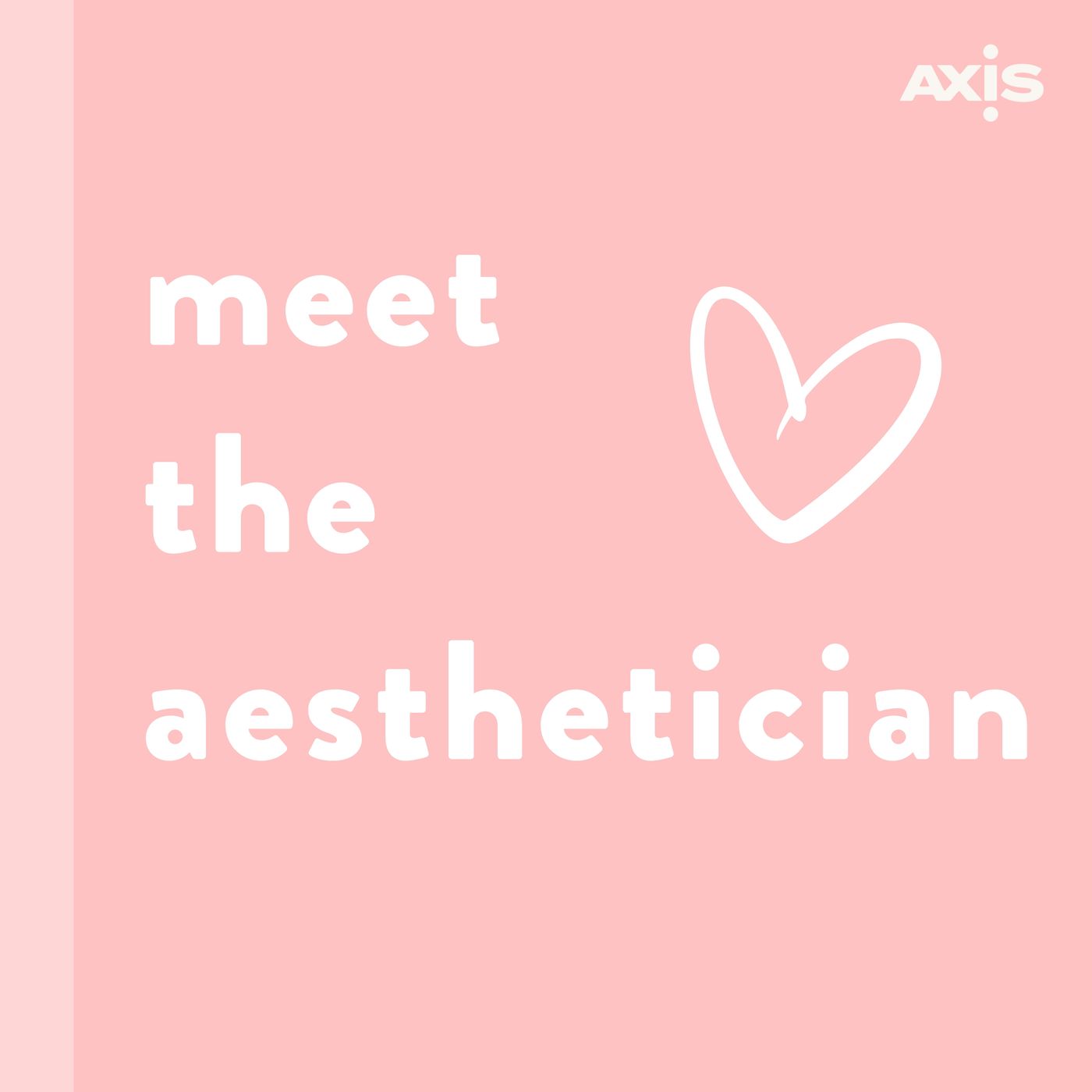 Meet The Aesthetician podcast artwork