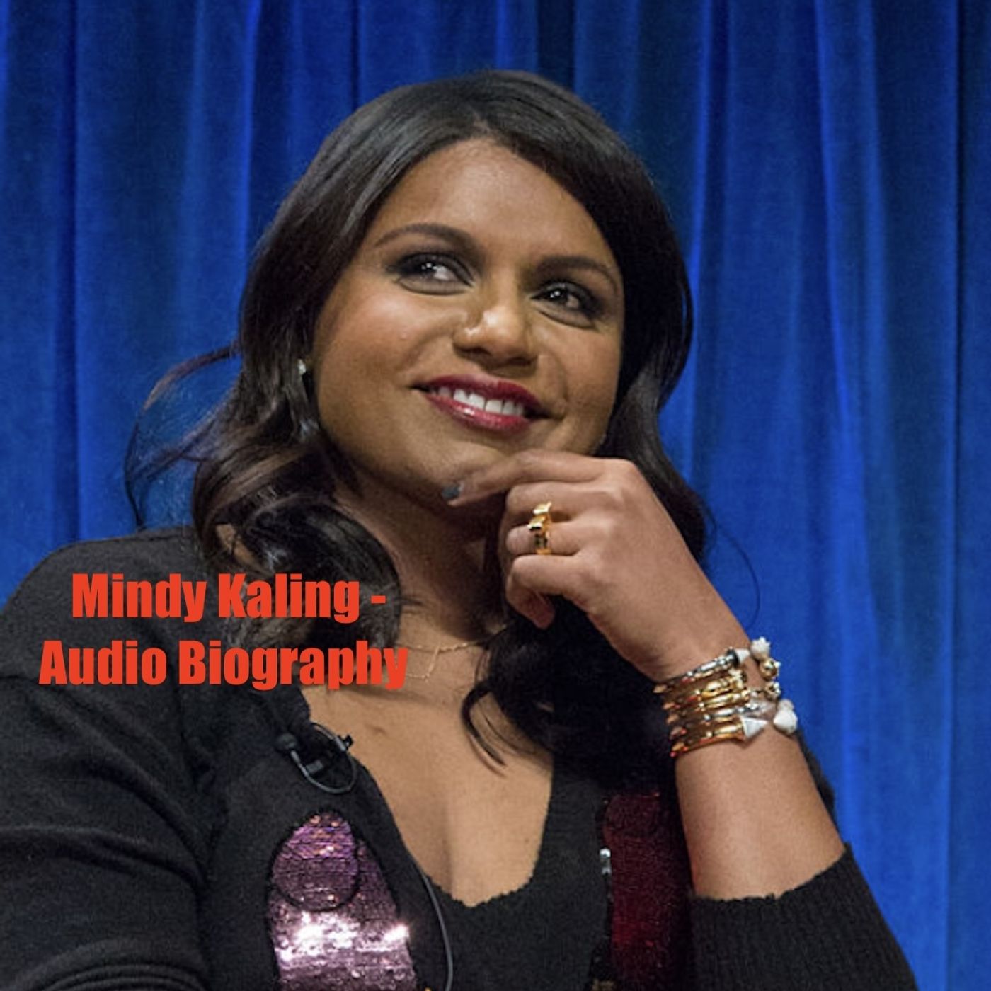 Mindy Kaling - Audio Biography Mindy Kaling - Audio Biography