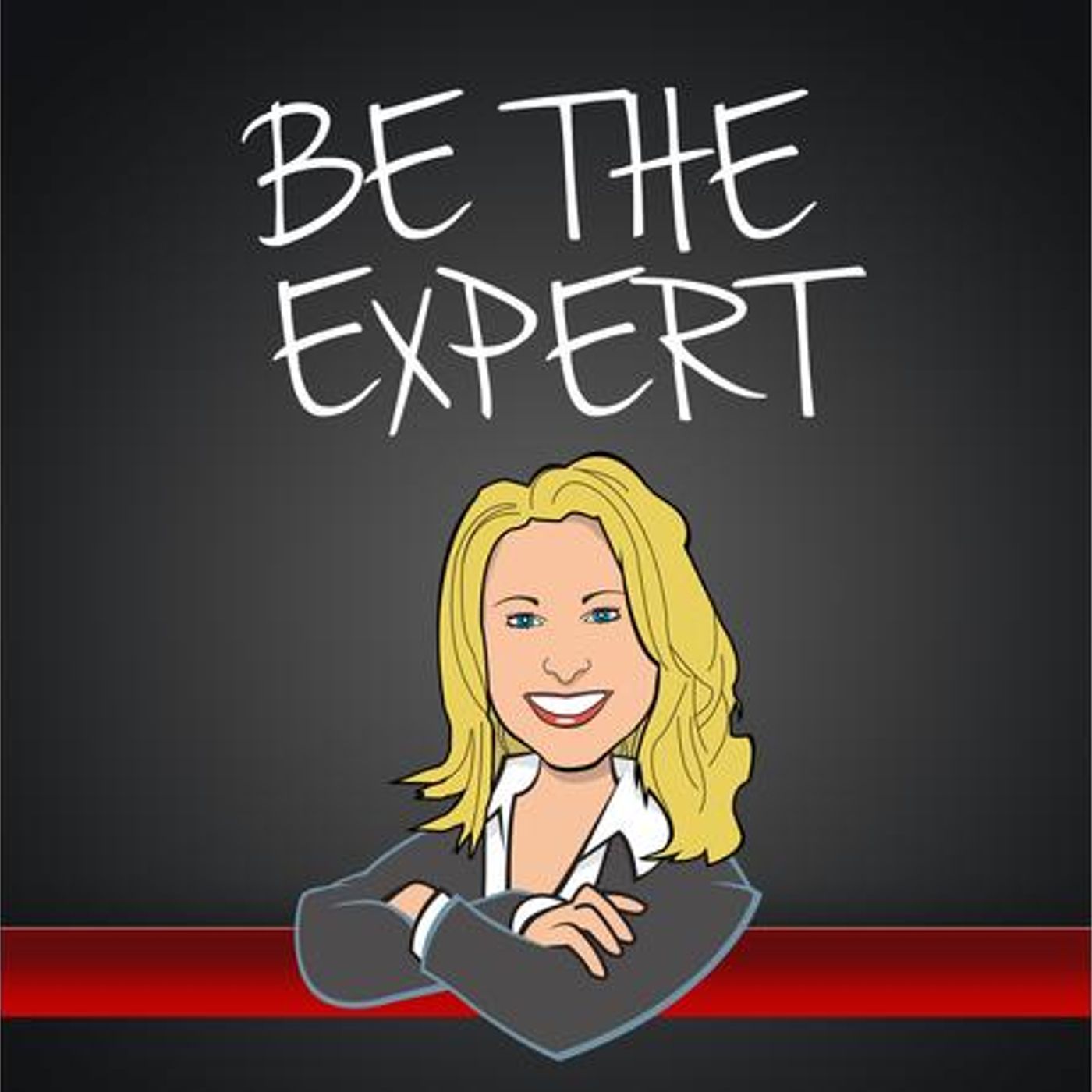 BE THE EXPERT EXPERIENCE - We Share YOUR Story & Let YOUR Passions Be Heard! episode artwork