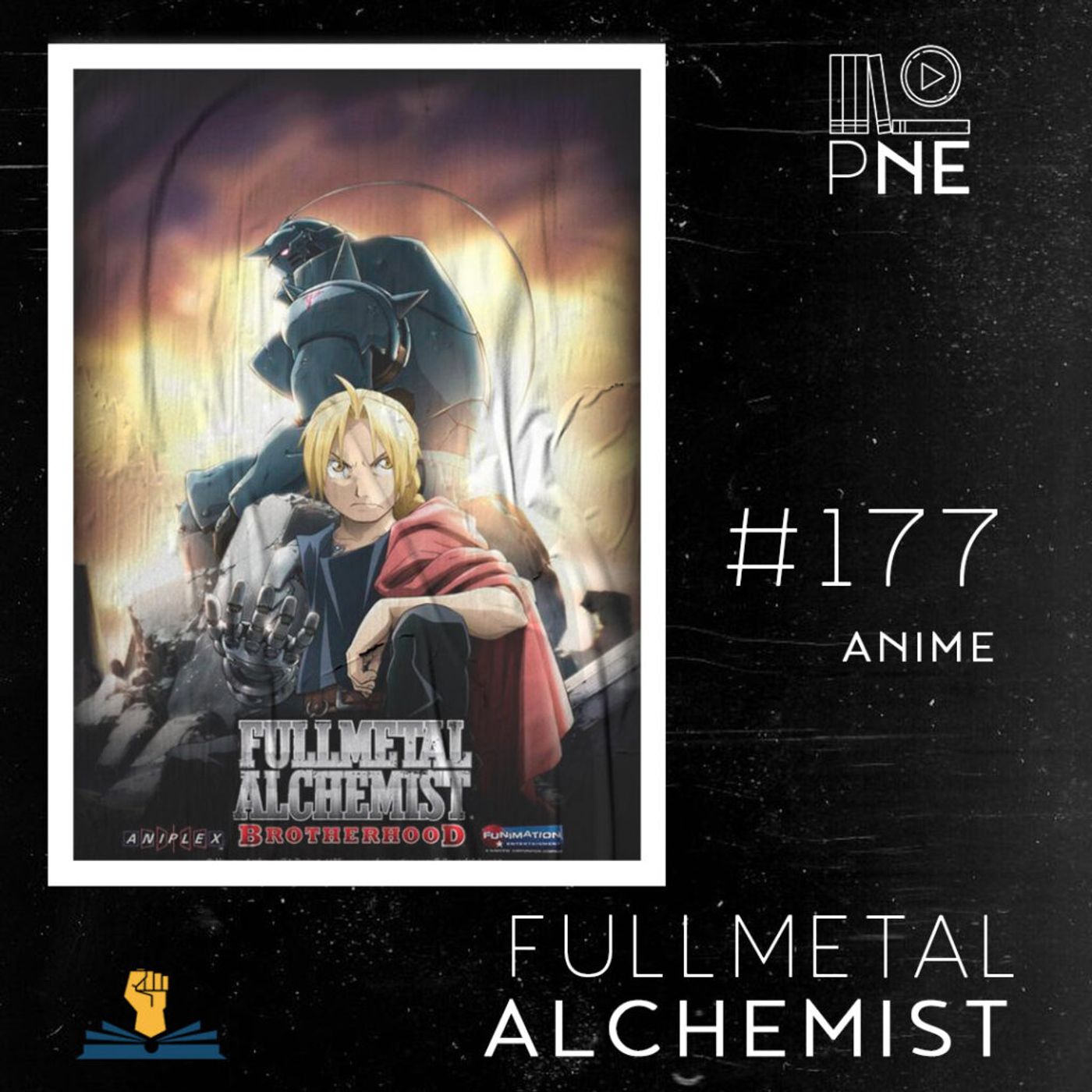 PnE 177 – Anime Fullmetal Alchemist