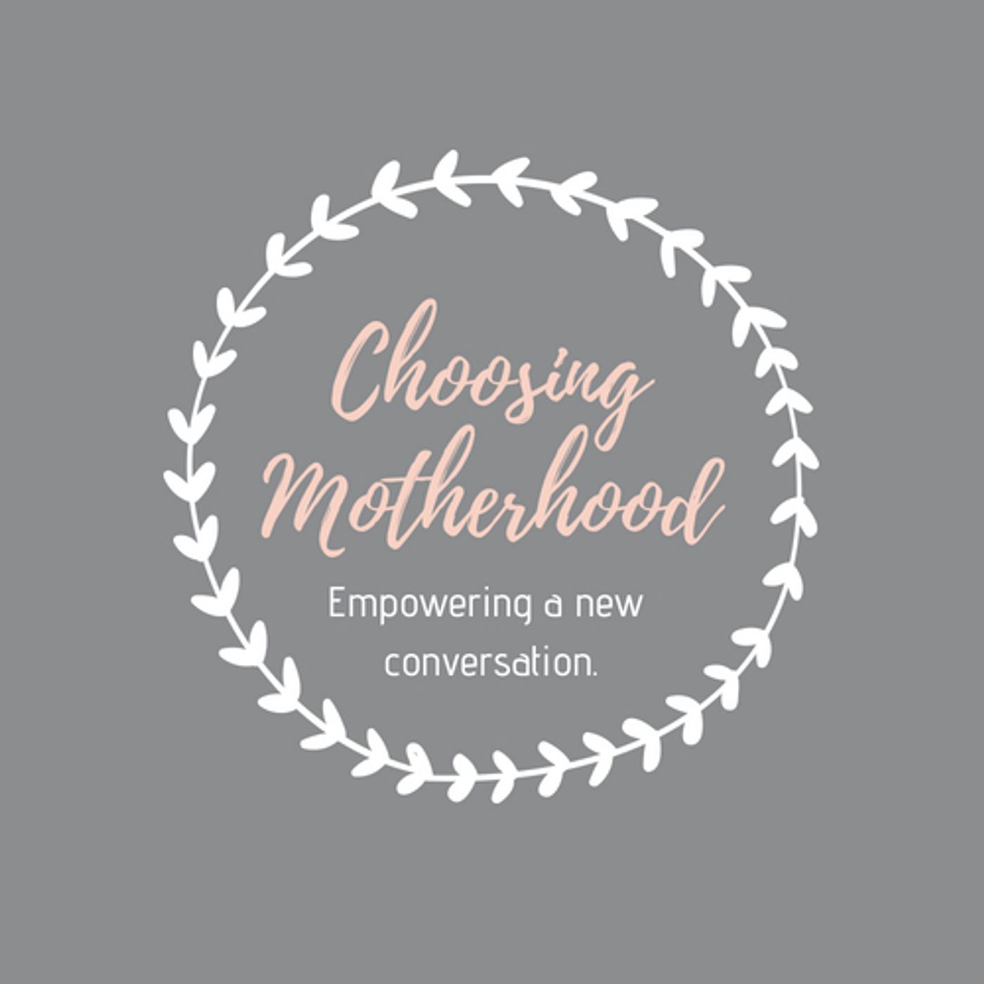 Choosing Motherhood