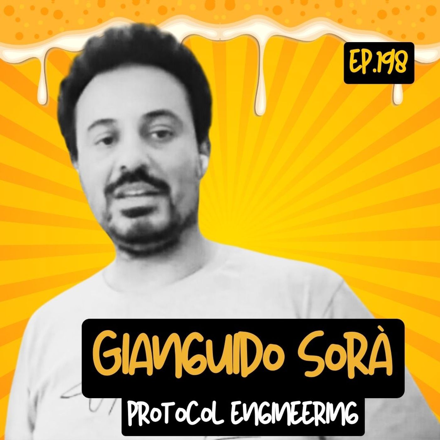 Ep.198 - Protocol engineering con Gianguido Sora' - podcast episode cover