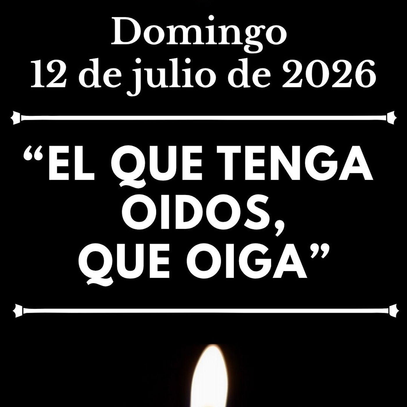 Evangelio del domingo 12 de julio de 2026 - "El que tenga oídos, que oiga" episode artwork