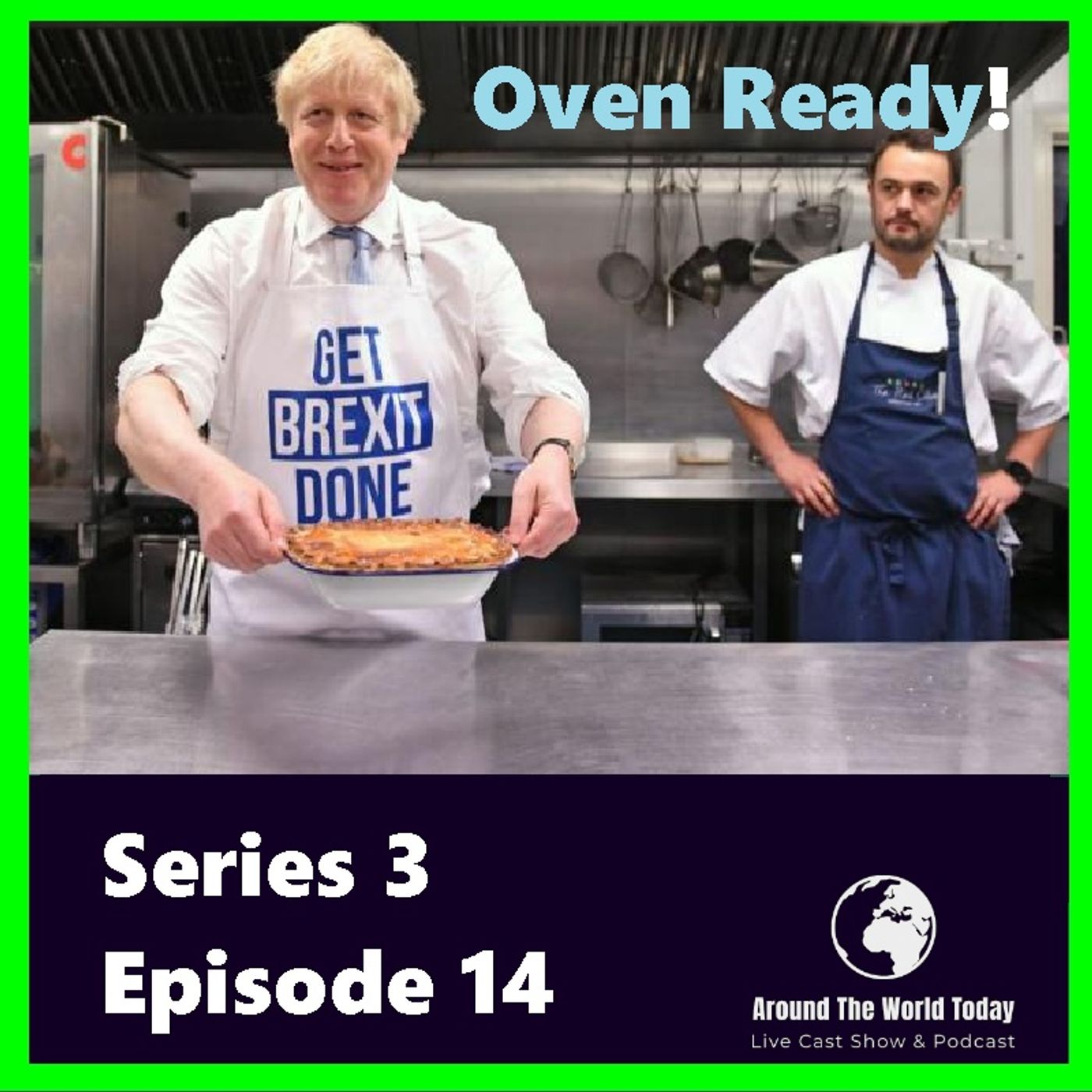 Around The World today Series 3 Episode 14 - Oven Ready episode artwork