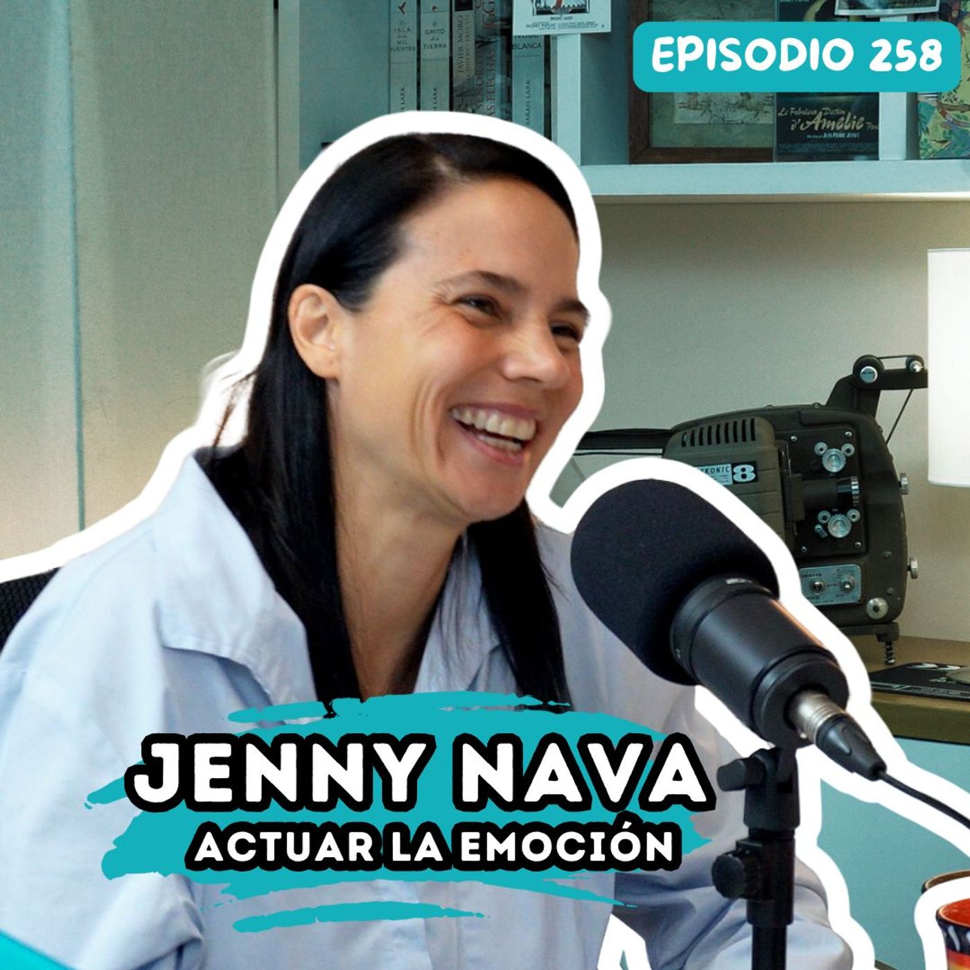 EP258: ACTUAR LA EMOCIÓN | JENNY NAVA