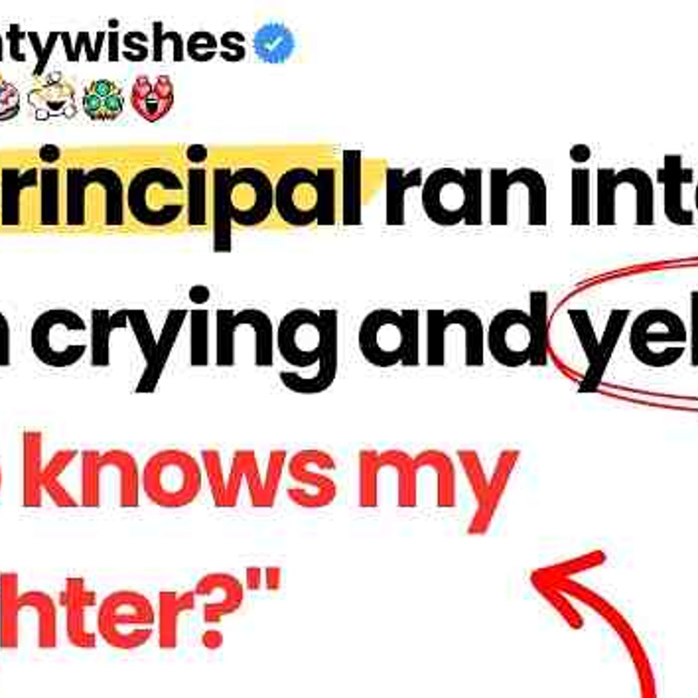 The principal ran into lunch crying and yelled_ _Who knows my daughter episode artwork