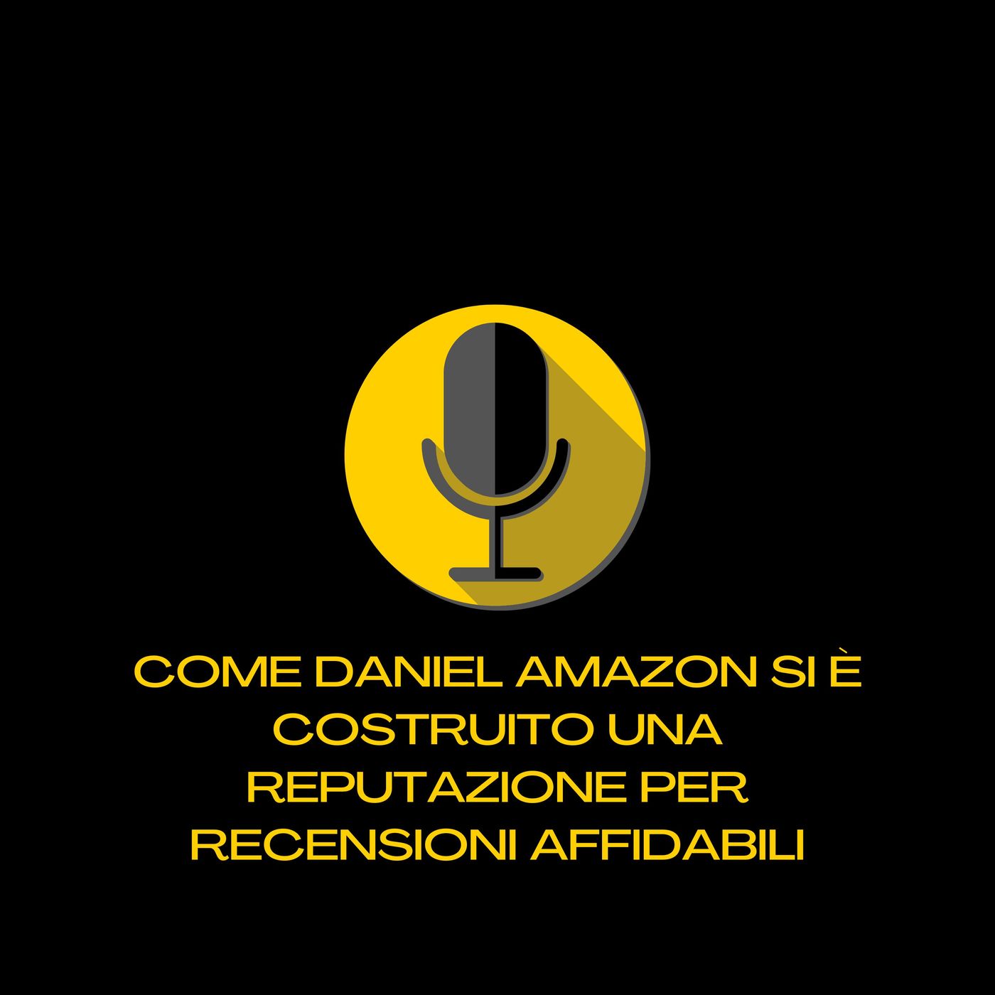 Come Daniel si è costruito una reputazione per recensioni Amazon affidabili episode artwork