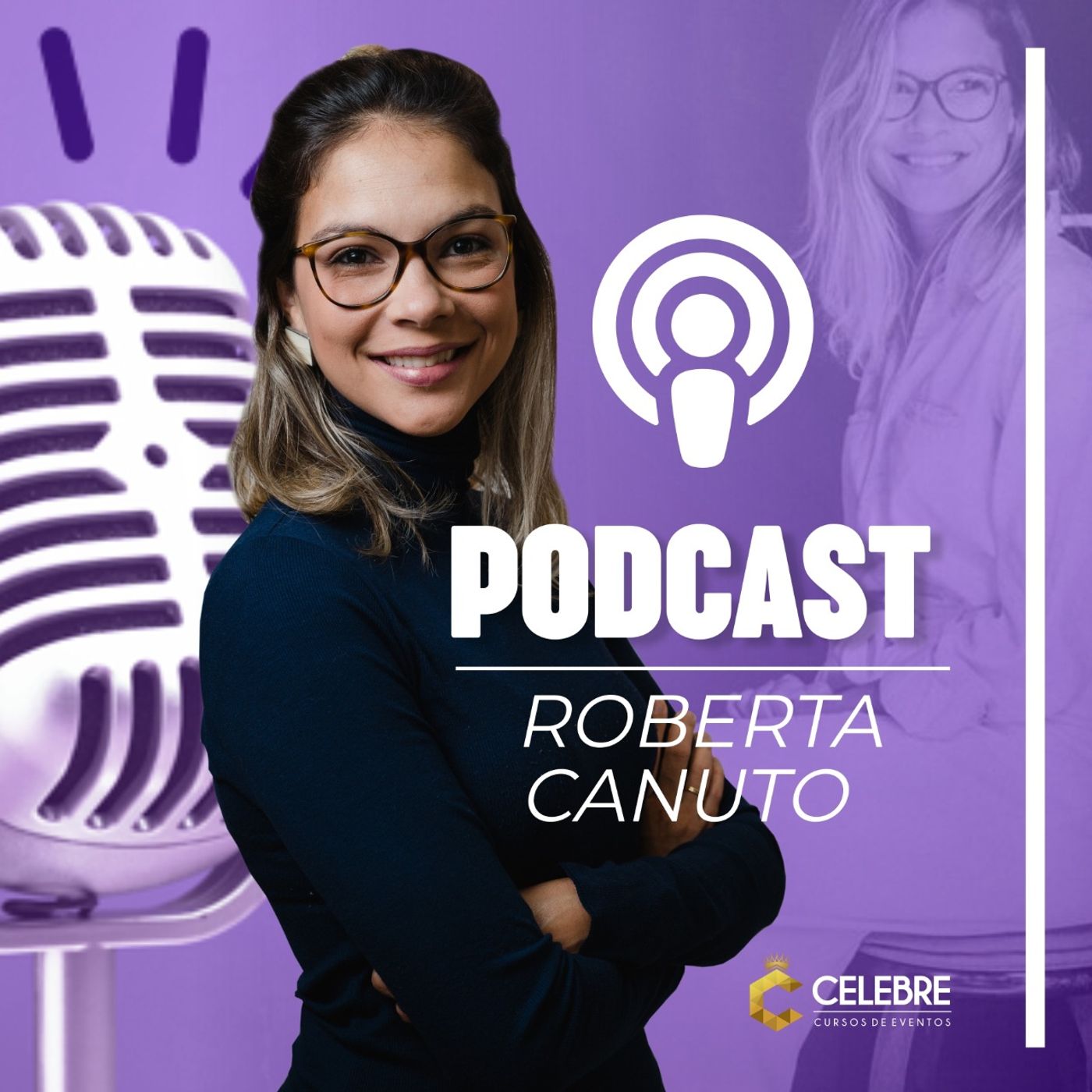 Roberta Canuto - Podcast Celebre