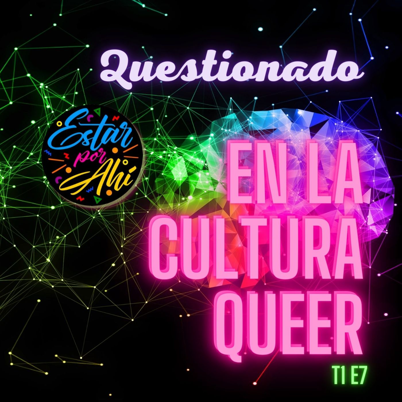 Estar por Ahí en la Cultura Queer