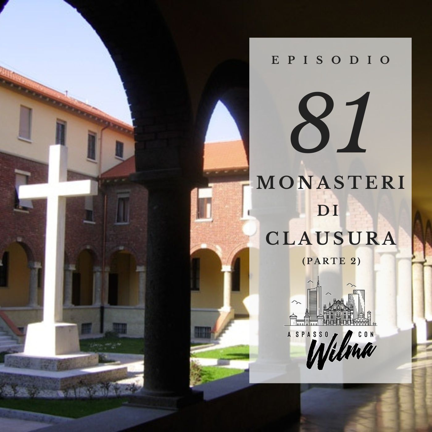 Puntata 81 - Monasteri di clausura - 2