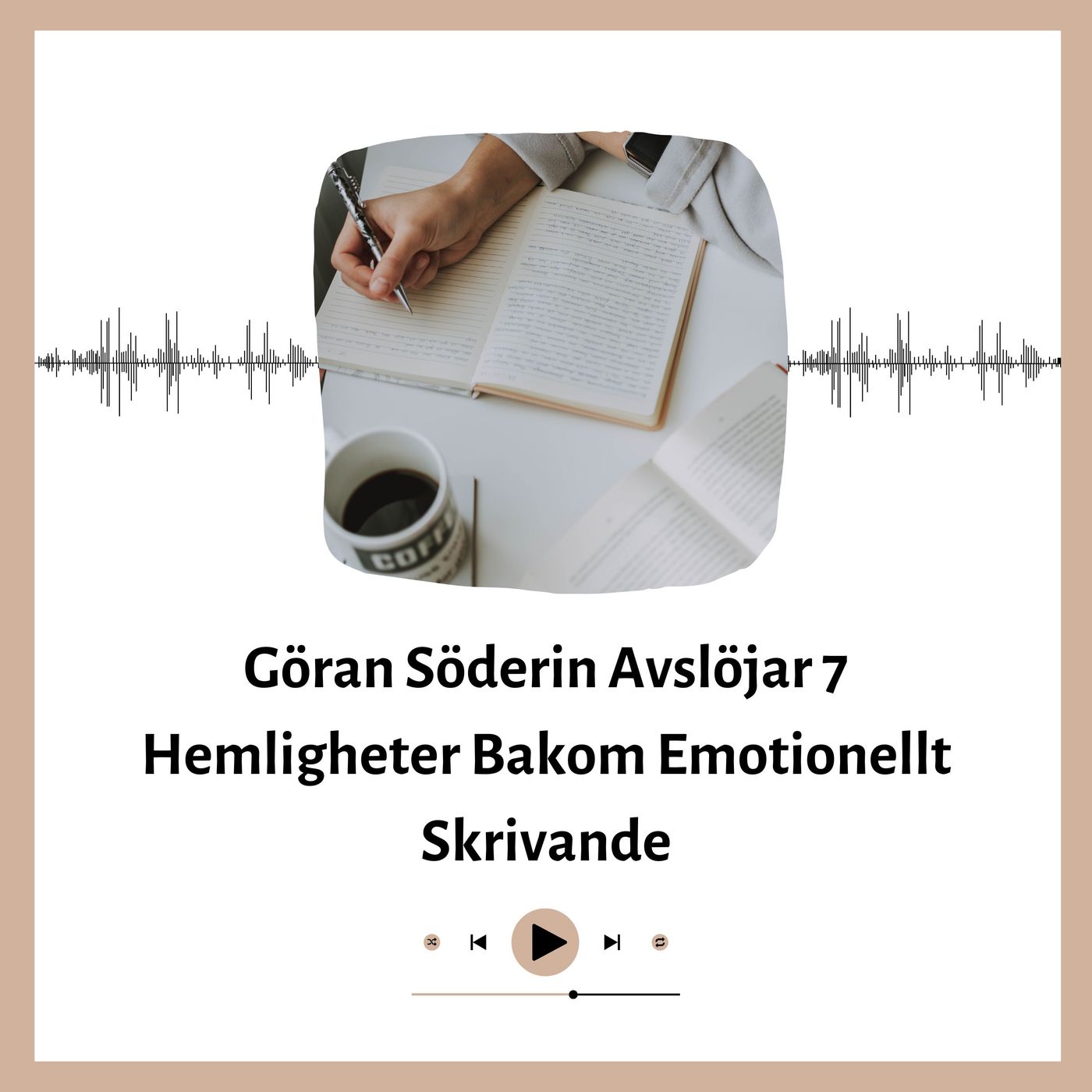 Göran Söderin Avslöjar 7 Hemligheter Bakom Emotionellt Skrivande