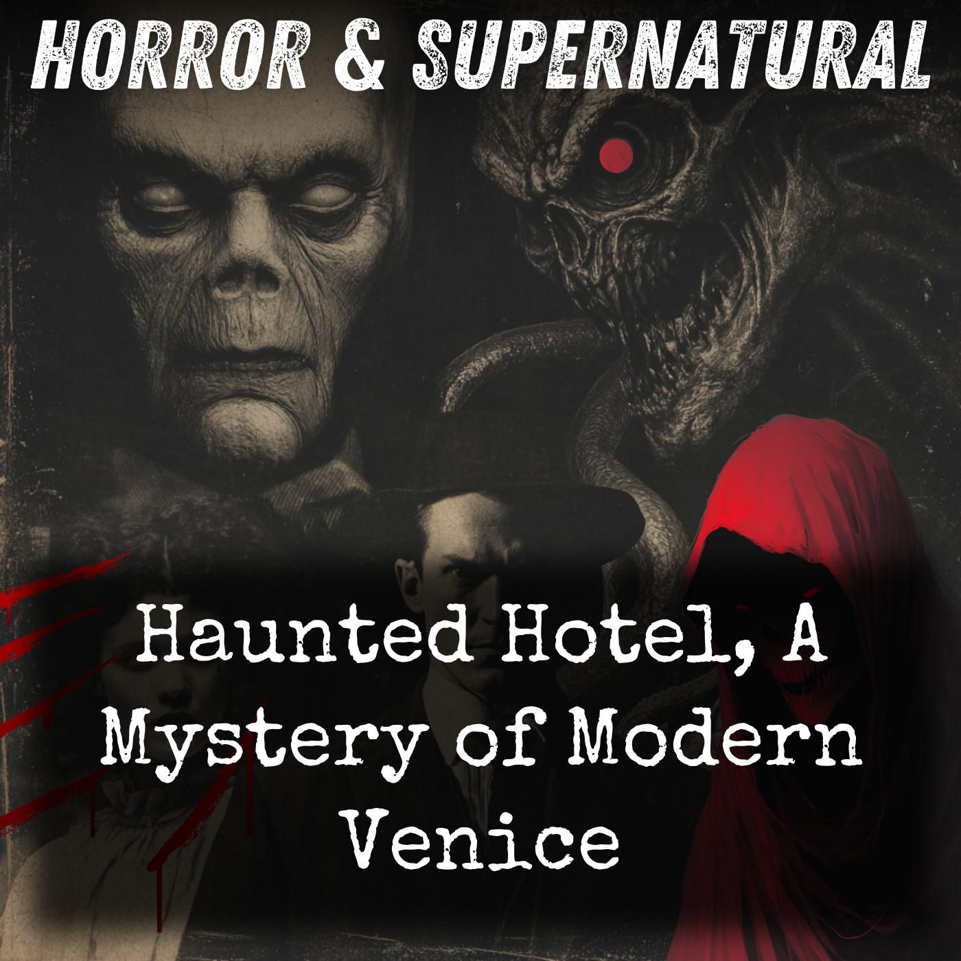 Haunted Hotel, A Mystery of Modern Venice podcast artwork