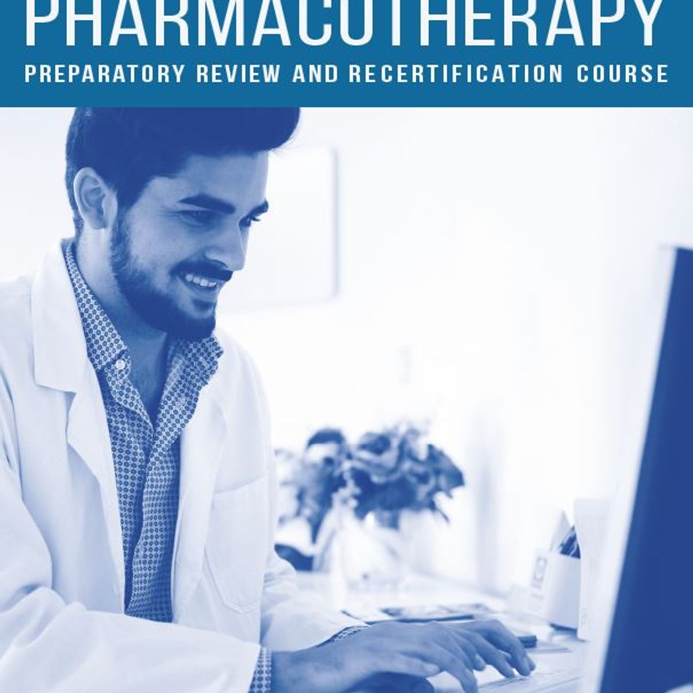 Pharmacotherapy: Preparatory Review and Recertification Course episode artwork