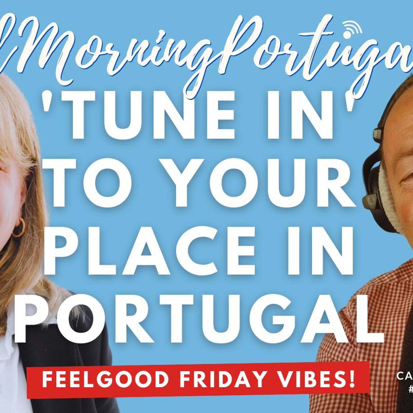 'Tune in' to YOUR place in Portugal on Good Morning Portugal!