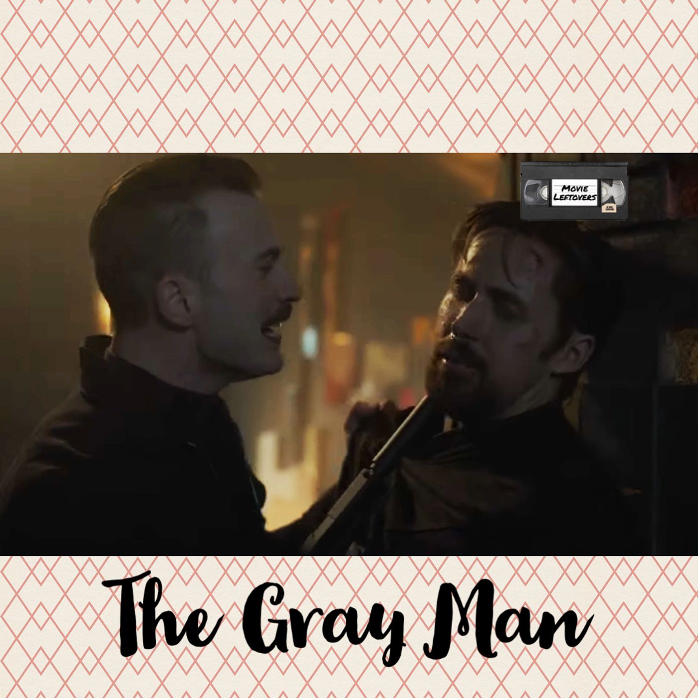 Movie Leftovers: The Gray Man