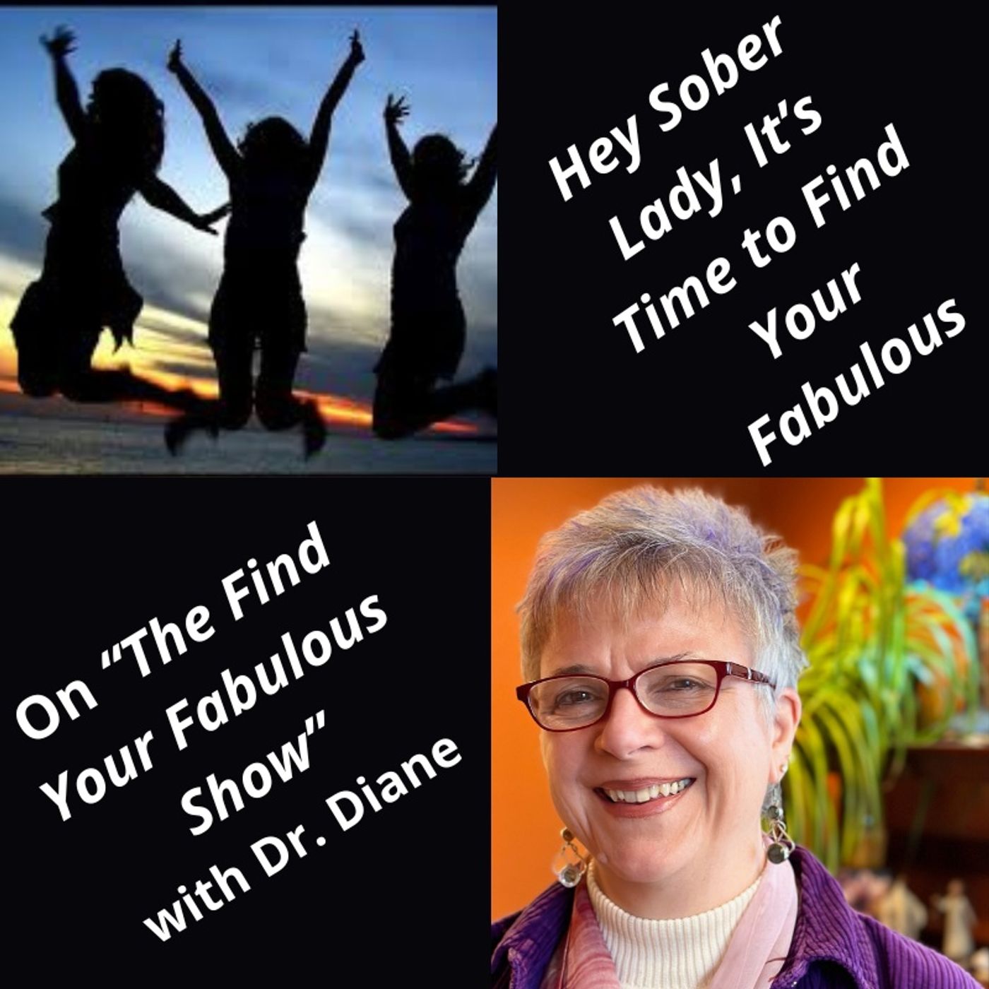 Hey Sober Lady, It’s Time to Find Your Fabulous episode artwork