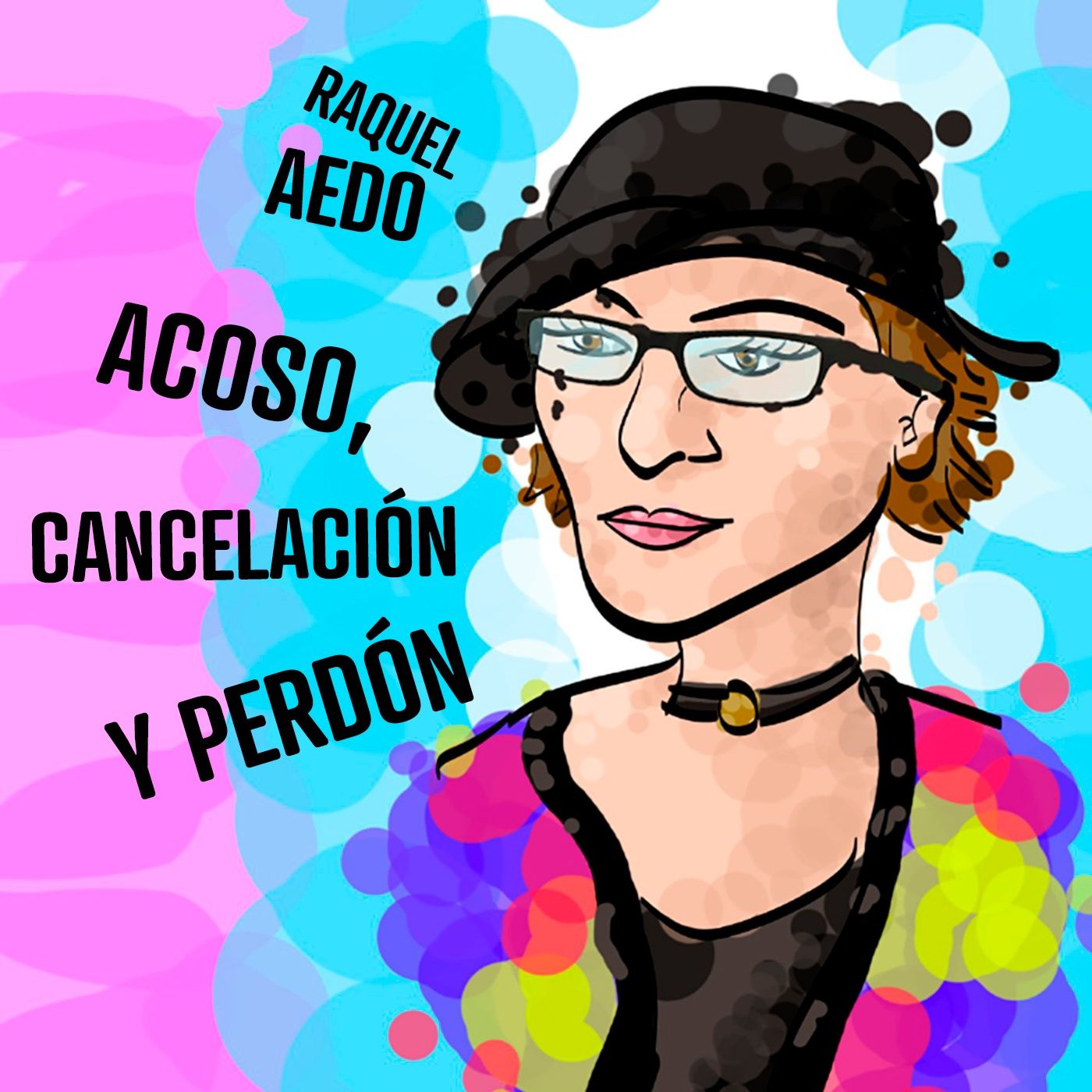 Acoso, cancelación y perdón episode artwork