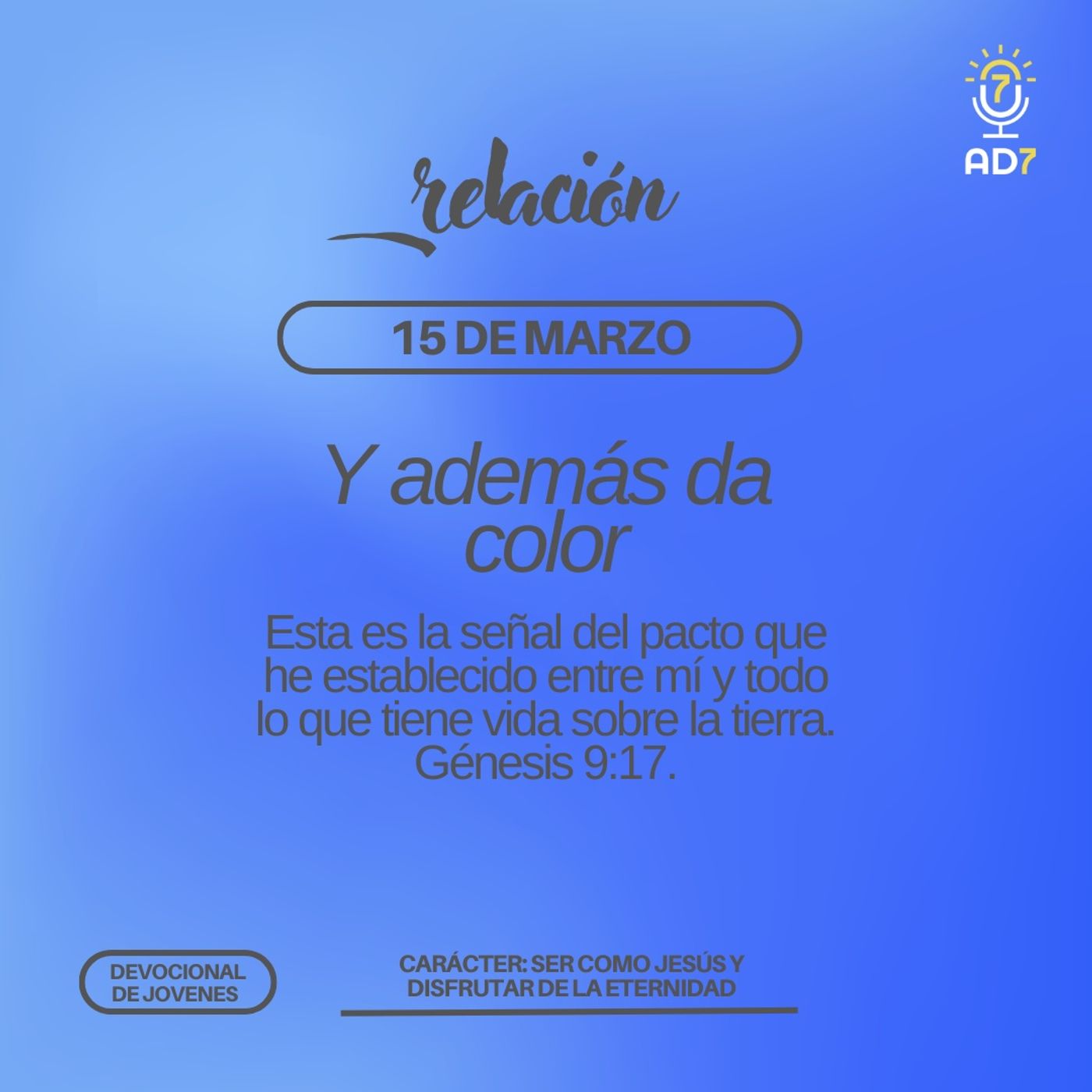 Y además da color | Carácter - Devocional de Jóvenes | 15 de marzo 2023