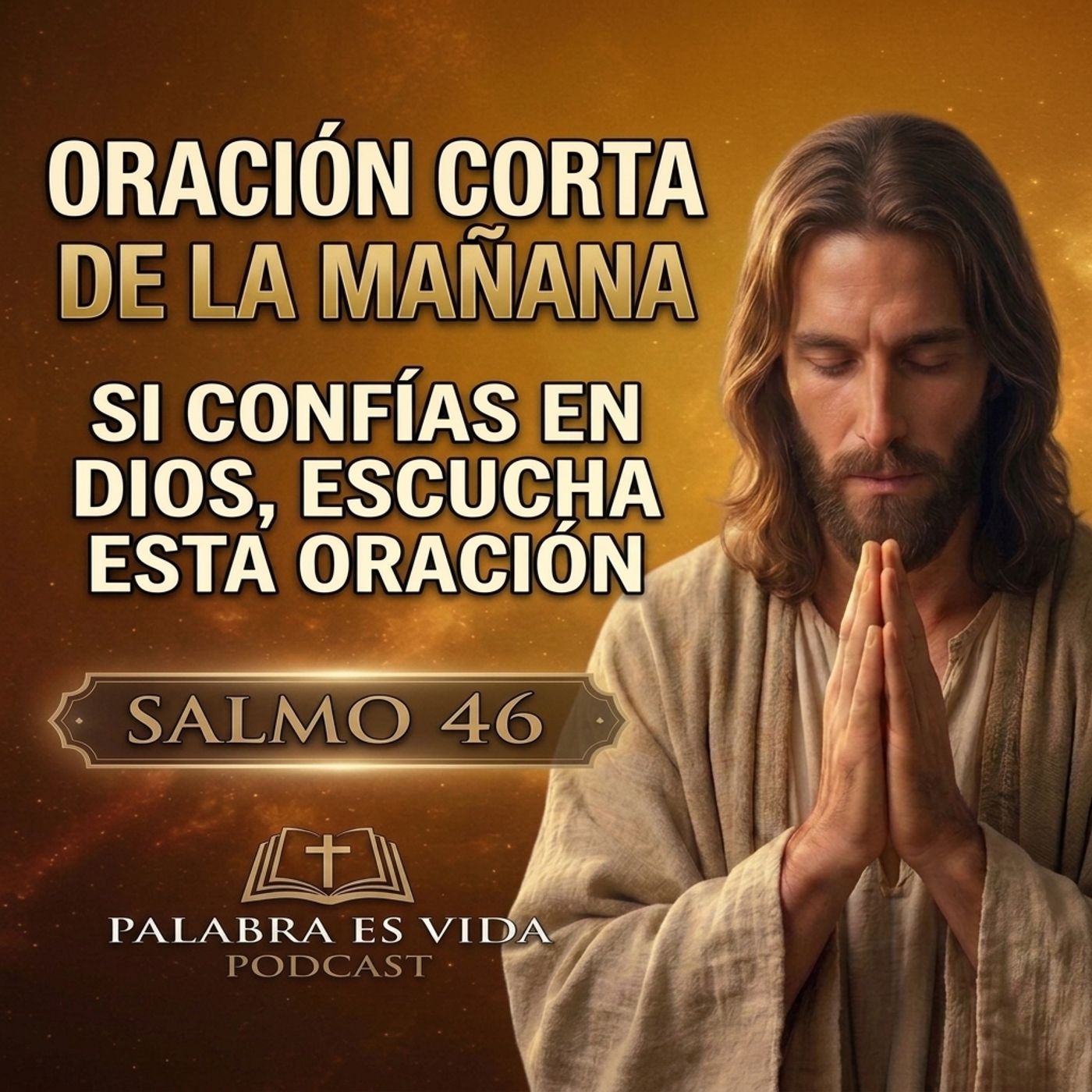 Si Confías en Dios Escucha Esta Oración - Salmo 46 #oraciónpoderosa episode artwork