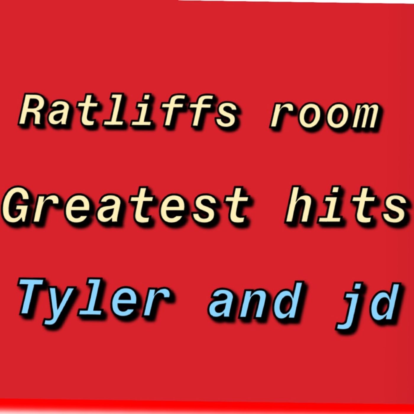 Ratliffs Room  The Greatest Hits