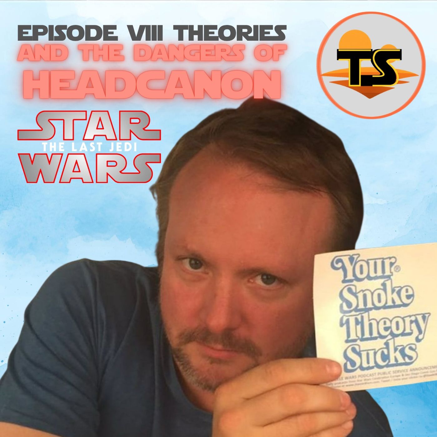 The Last Jedi: Episode VIII Theories & The Dangers of Headcanon episode artwork