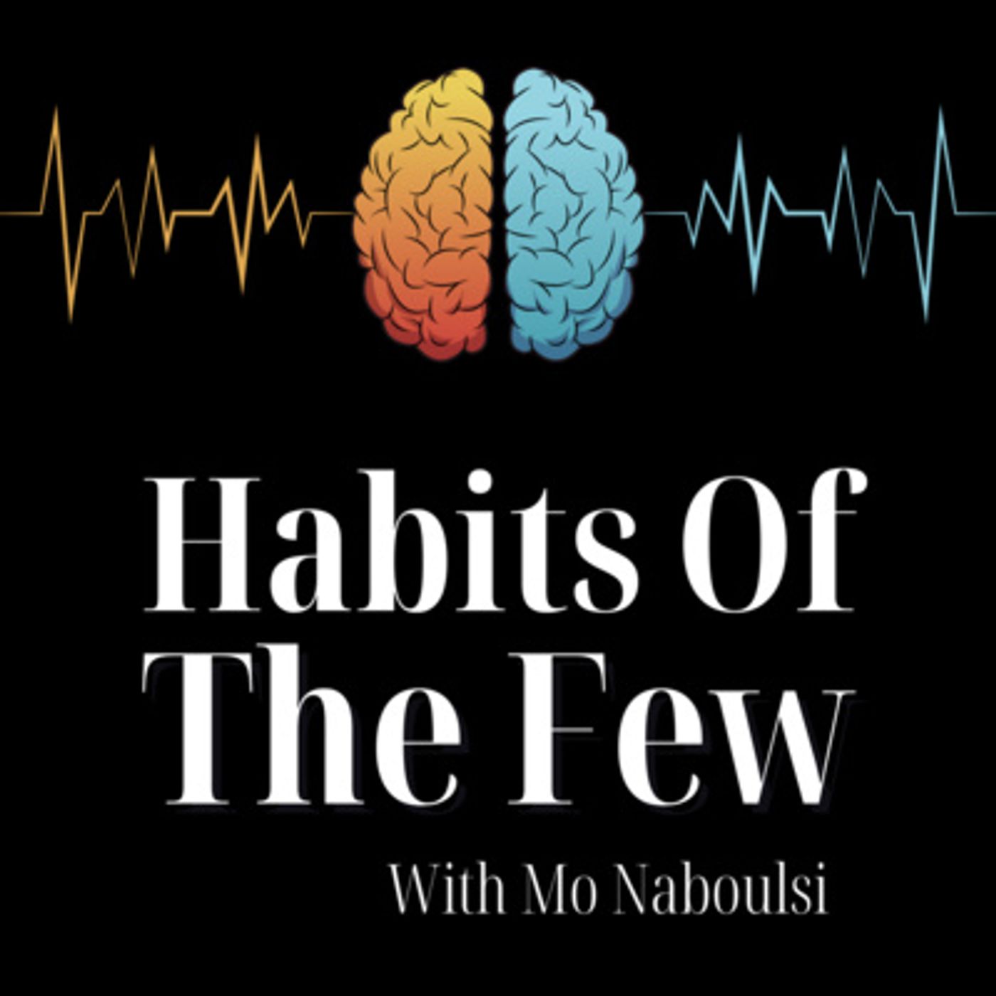 Habits of The Few