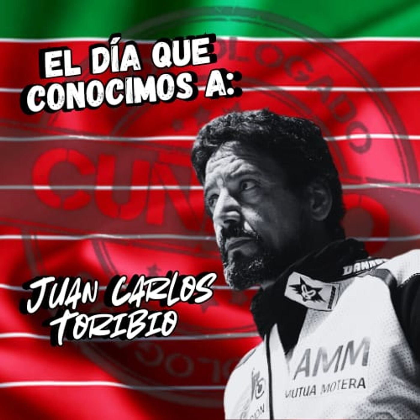 EL DIA QUE CONOCIMOS A: JUAN CARLOS TORIBIO episode artwork