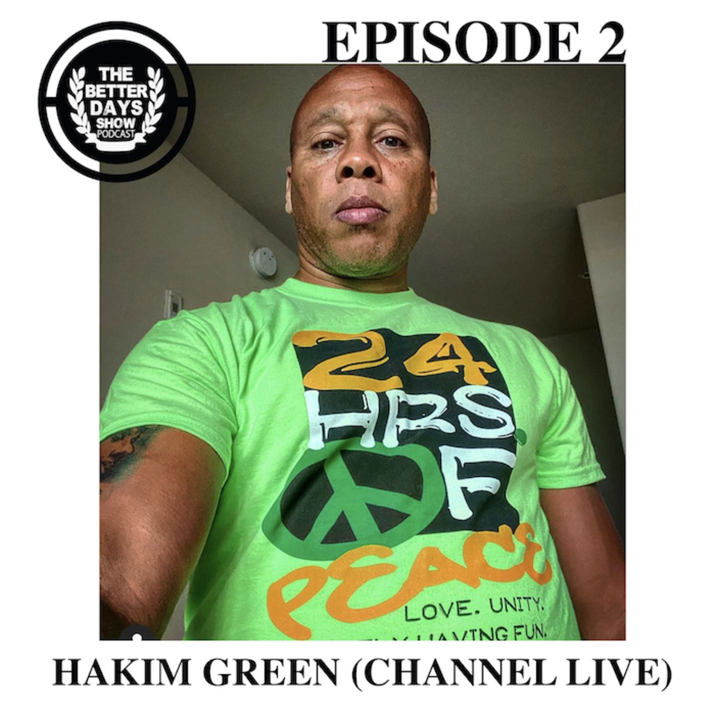 Episode 2. Hakim Green talks Channel Live Live, KRS One and 24 hours of peace episode artwork