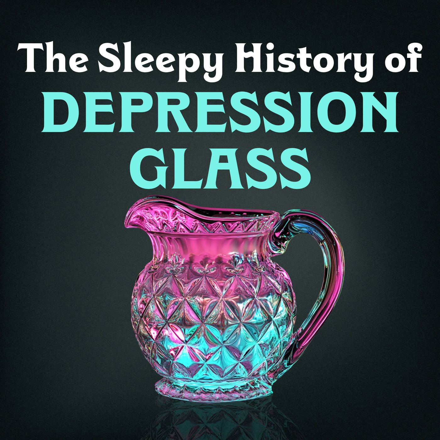 Depression Glass - podcast episode cover