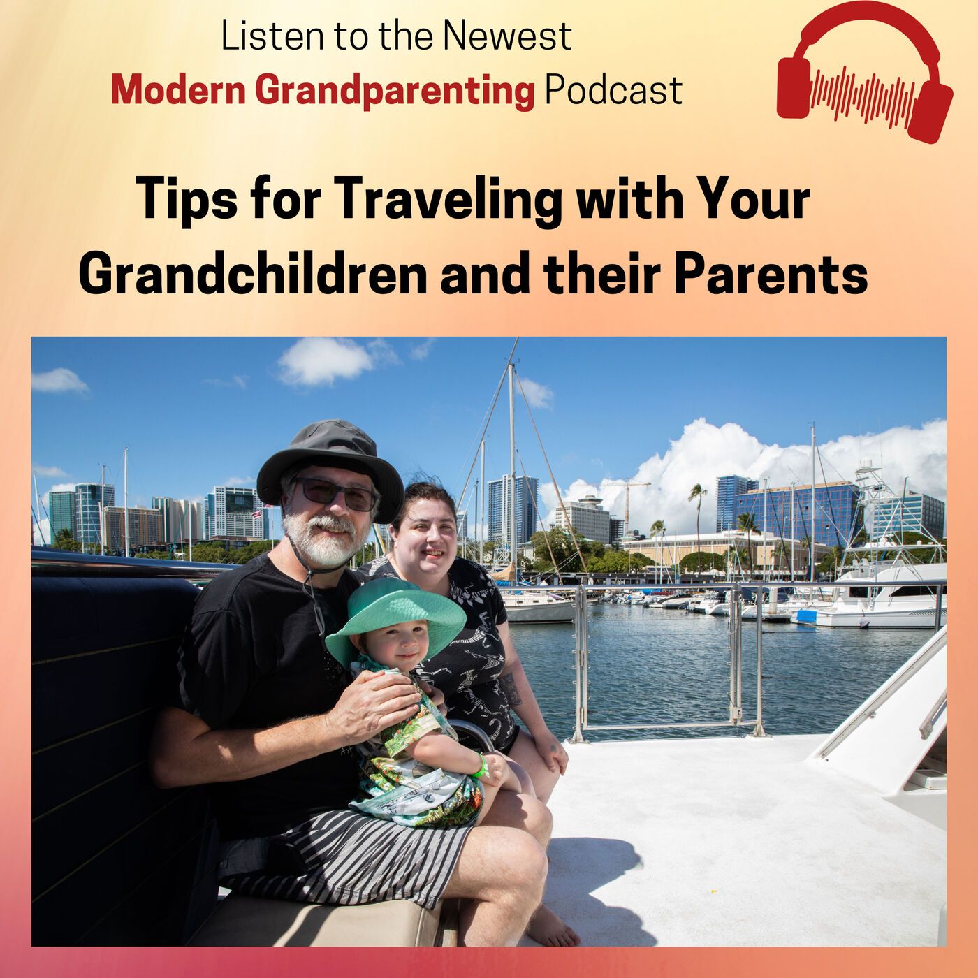 Tips for Traveling with your Grandchildren and Their Parents episode artwork