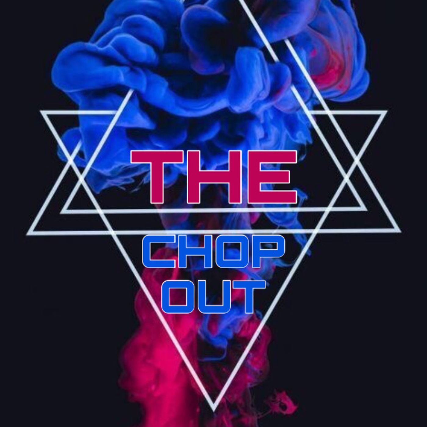 The Chop Out! Hosted By: Charles Mockus