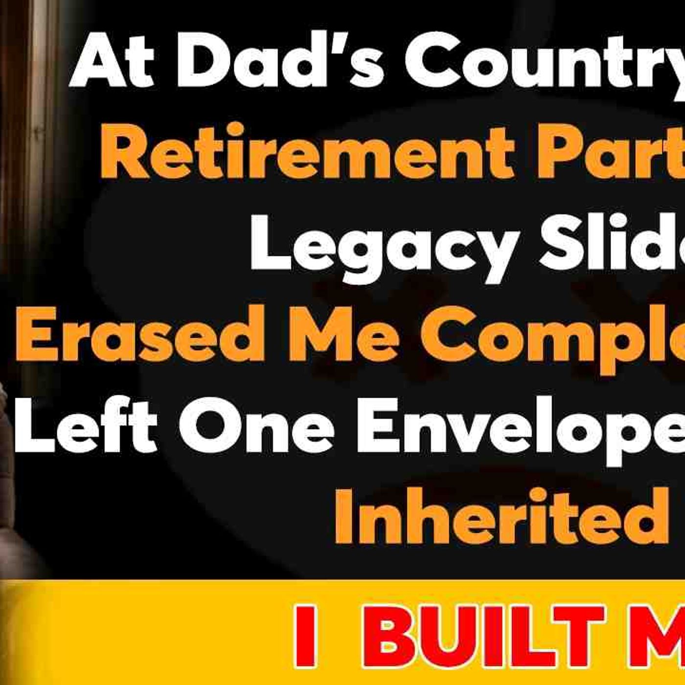 At Dad_s Country-Club Retirement Party_ The Legacy Slideshow Erased Me... - Reddit Family Tales episode artwork