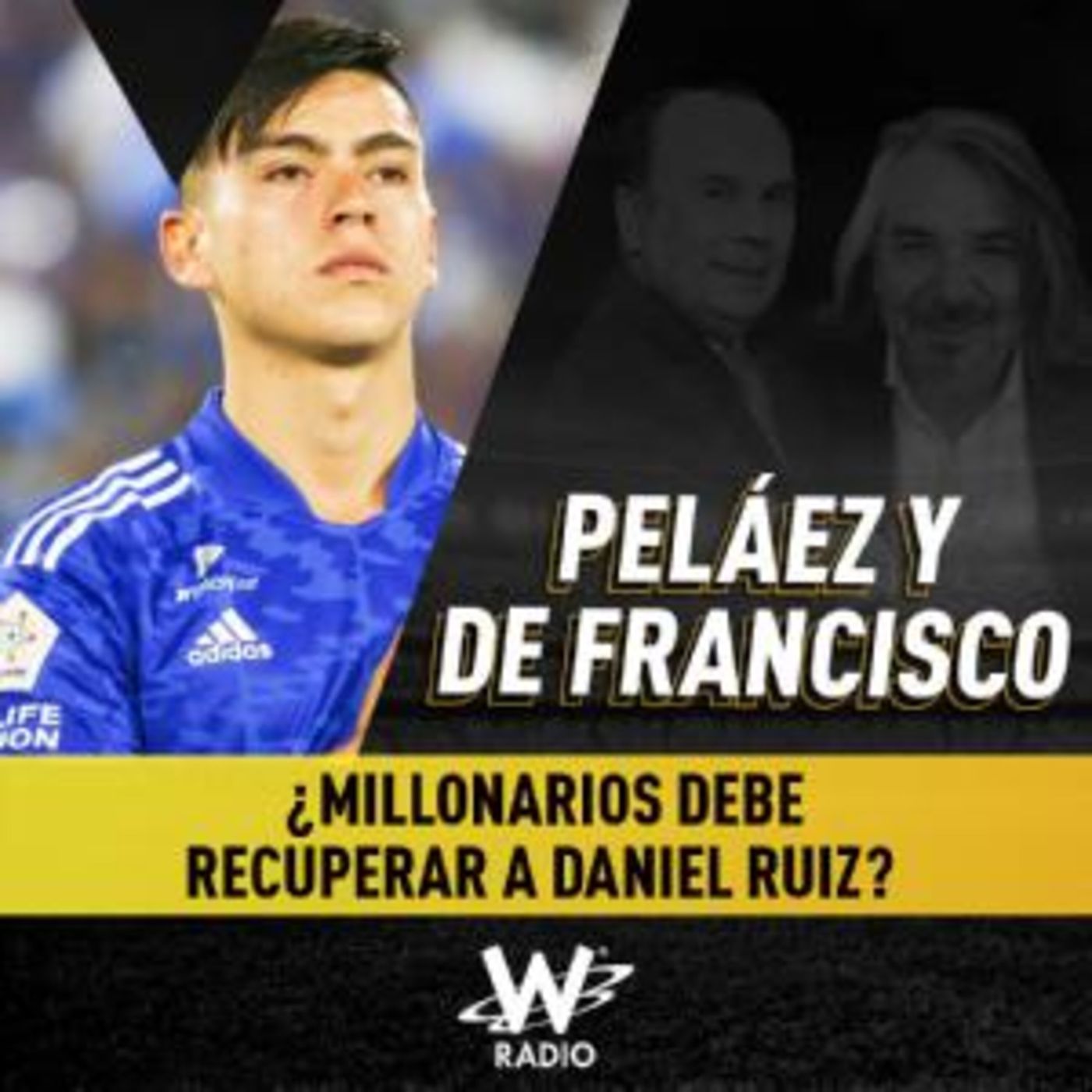 Peláez y De Francisco en La W
