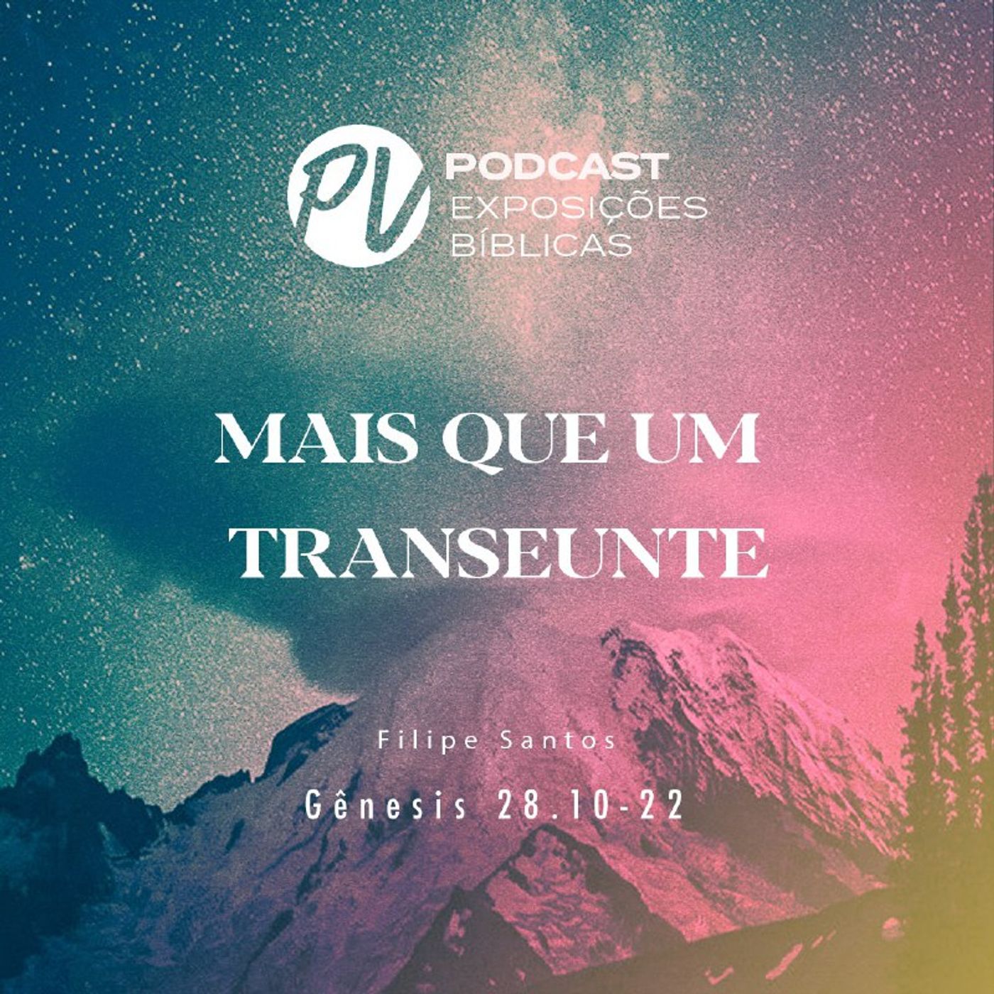 Mais que um transeunte - Gênesis 28.10-22 - Filipe Santos