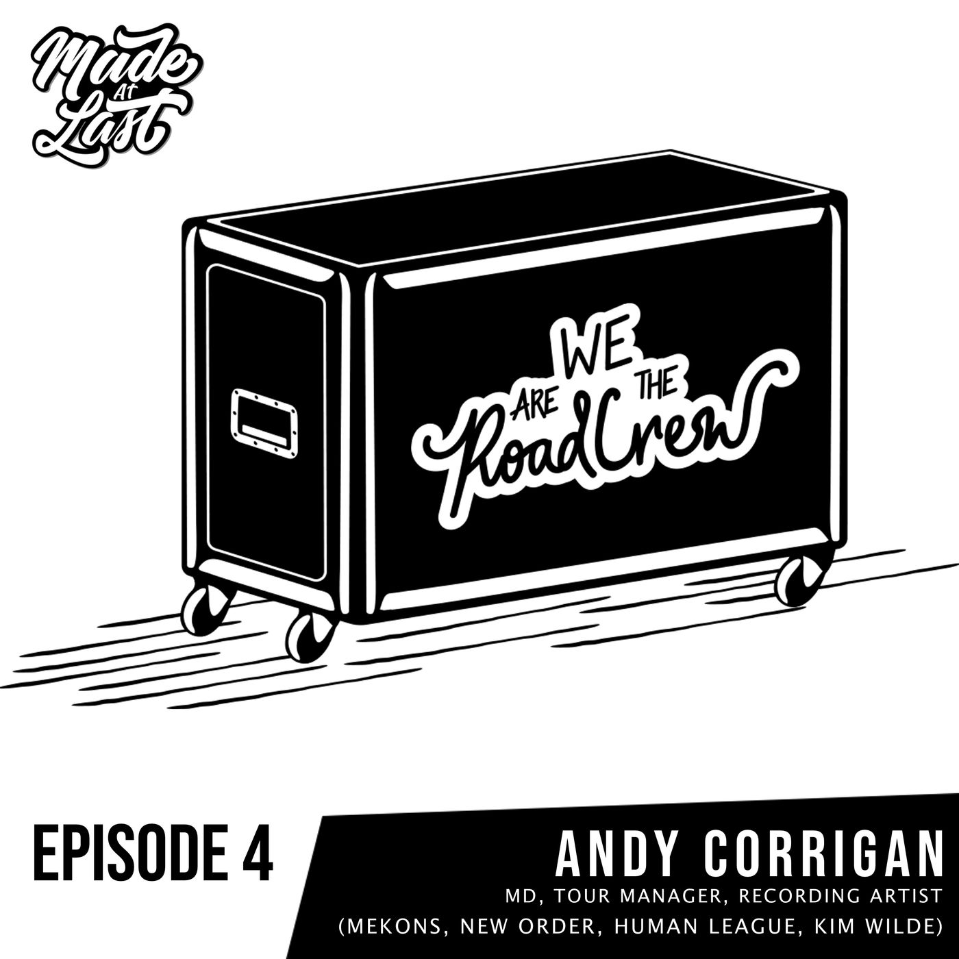 Episode 4 : Andy Corrigan (New Order, Human League, Kim Wilde) Episode 4 : Andy Corrigan (New Order, Human League, Kim Wilde)