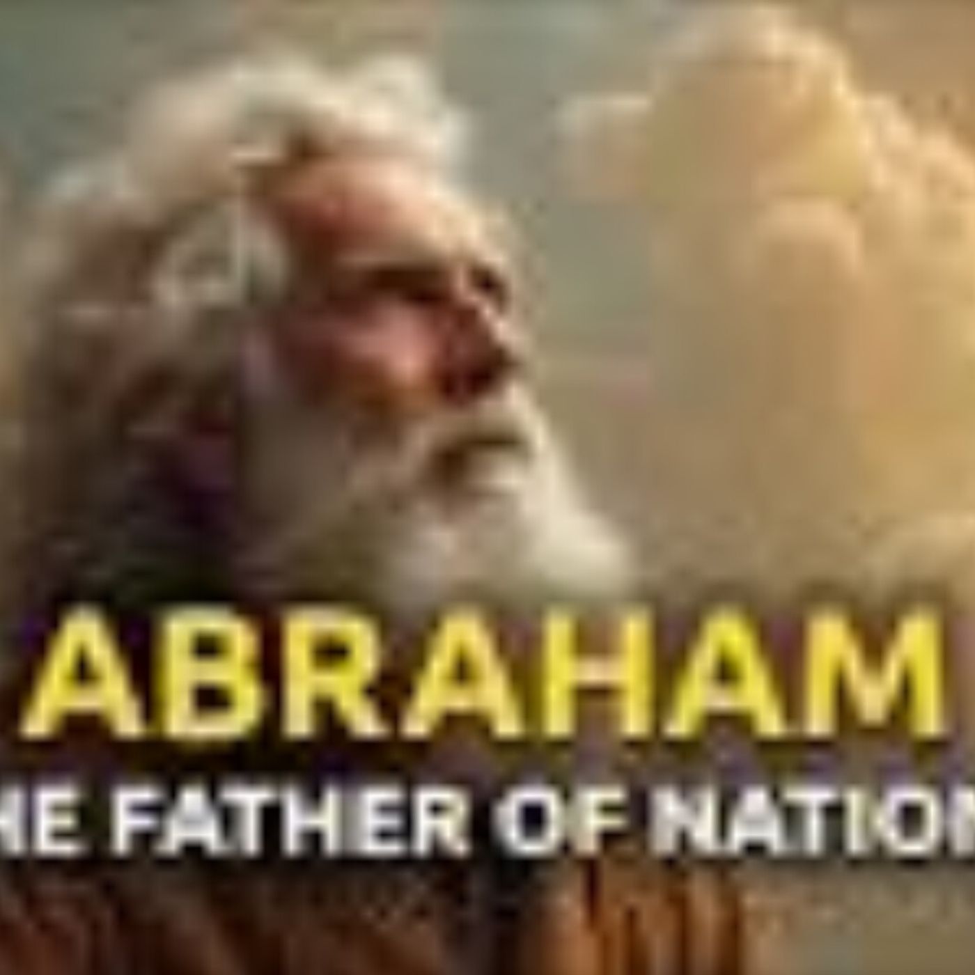 Abraham - The Man Chosen by God to Be the Father of All Nations _ Biblical Stories episode artwork