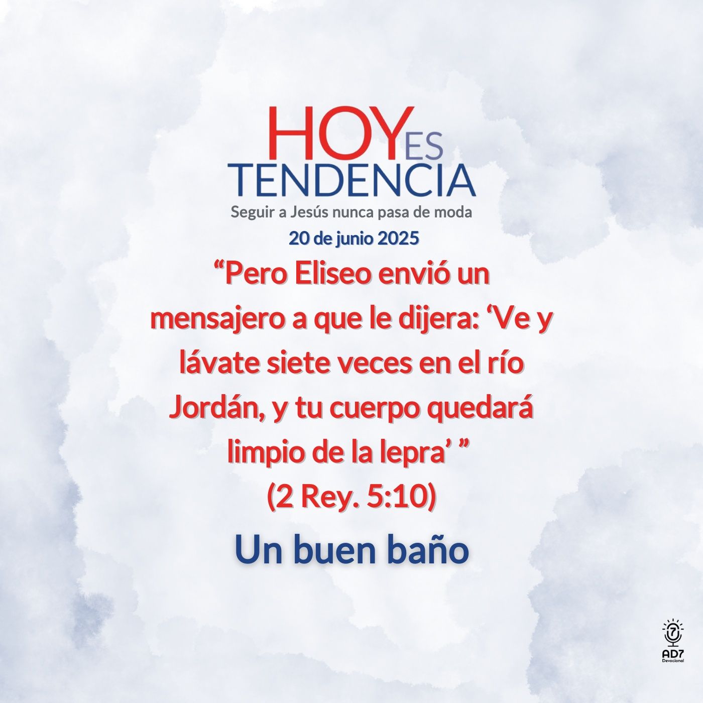Un buen baño ~ Devocional de Jóvenes ~ 20 de junio 2025