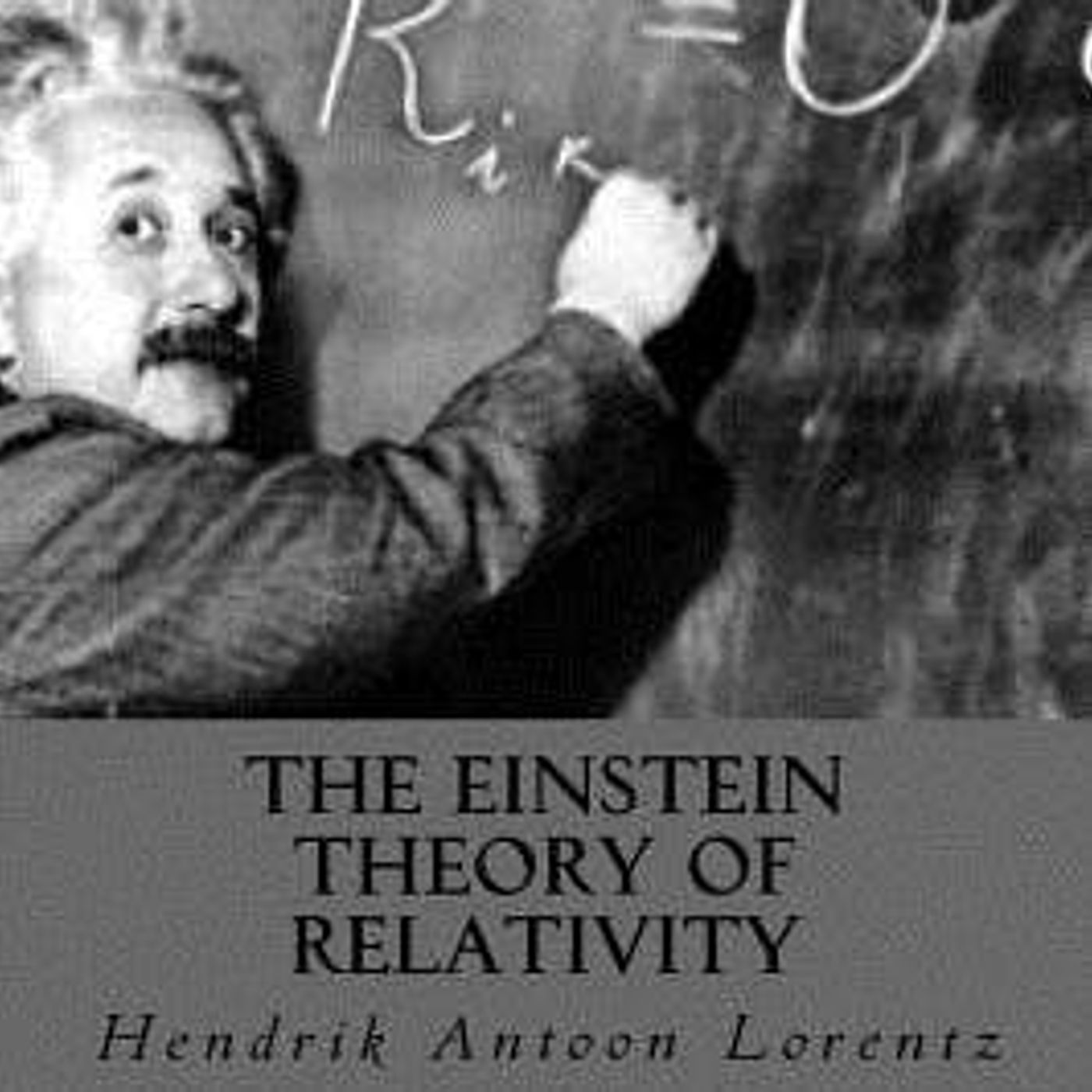 The Einstein Theory of Relativity by Hendrik A. Lorentz ~ Full Audiobook [science] episode artwork
